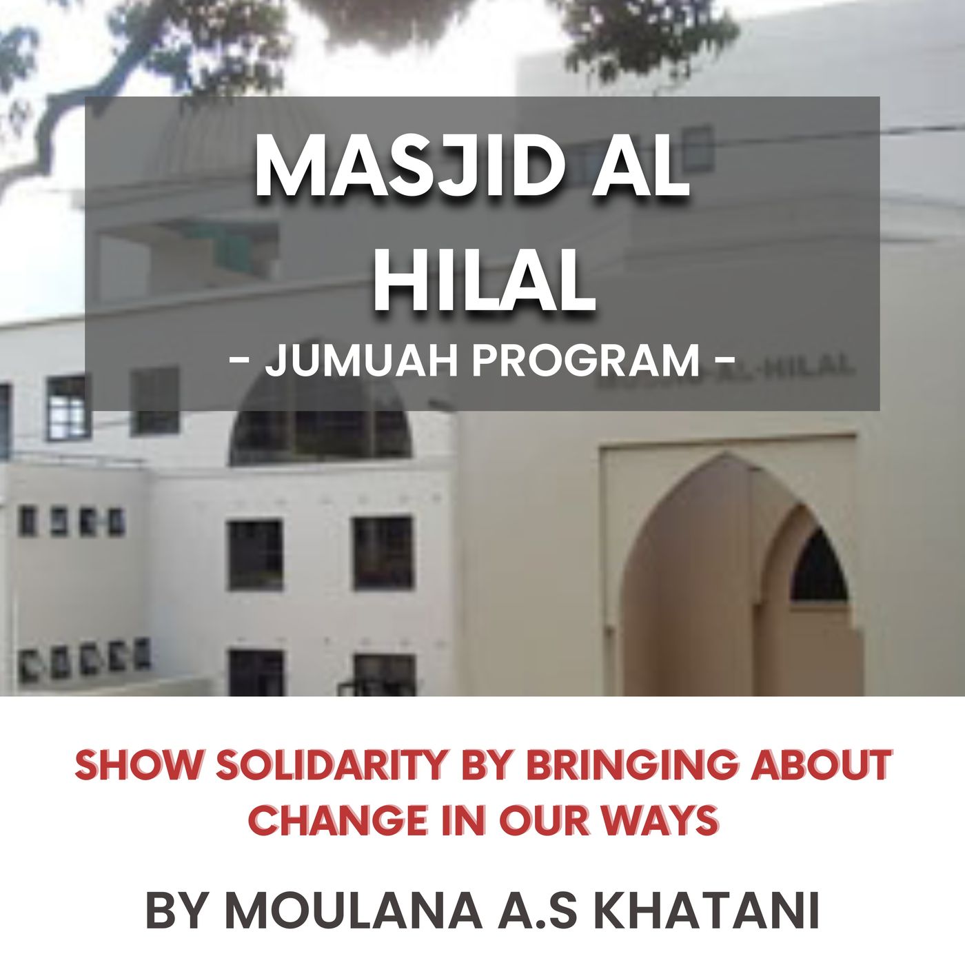 Show solidarity by bringing about change in our ways by ML A.S Khatani episode artwork