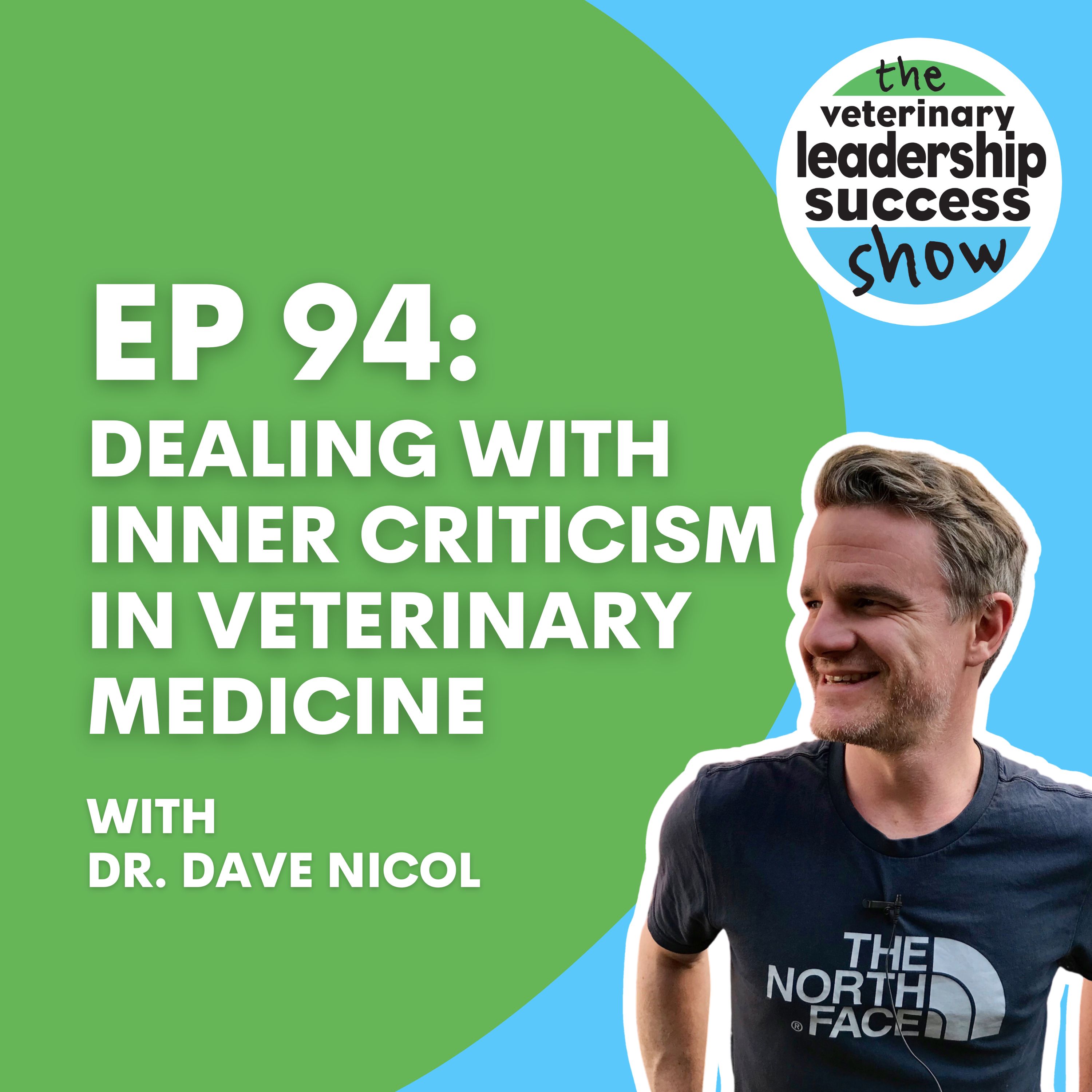 Ep 94: Judge, Jury, and Firing Squad: Dealing with Inner Criticism in Veterinary Medicine