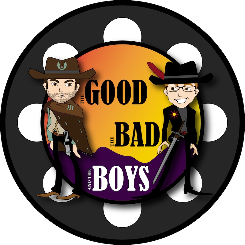 Artwork for podcast The Good The Bad and The Boys