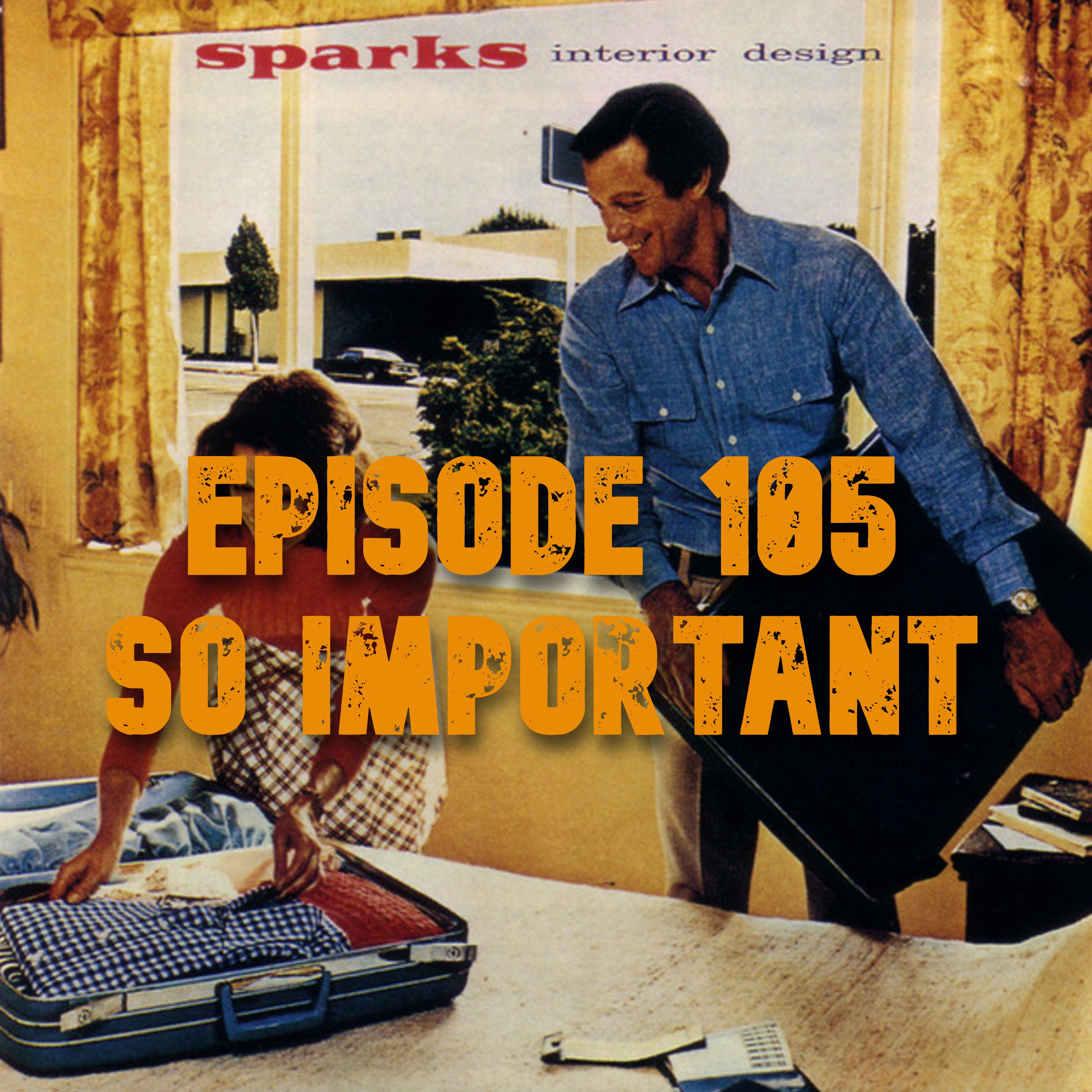 105: Sparks - Interior Design (1988) - So Important episode artwork