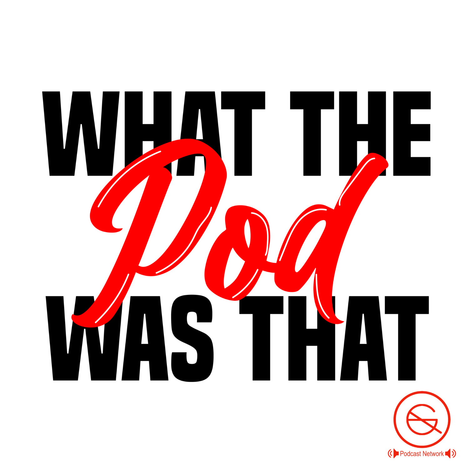 What The Pod Was That?'s artwork