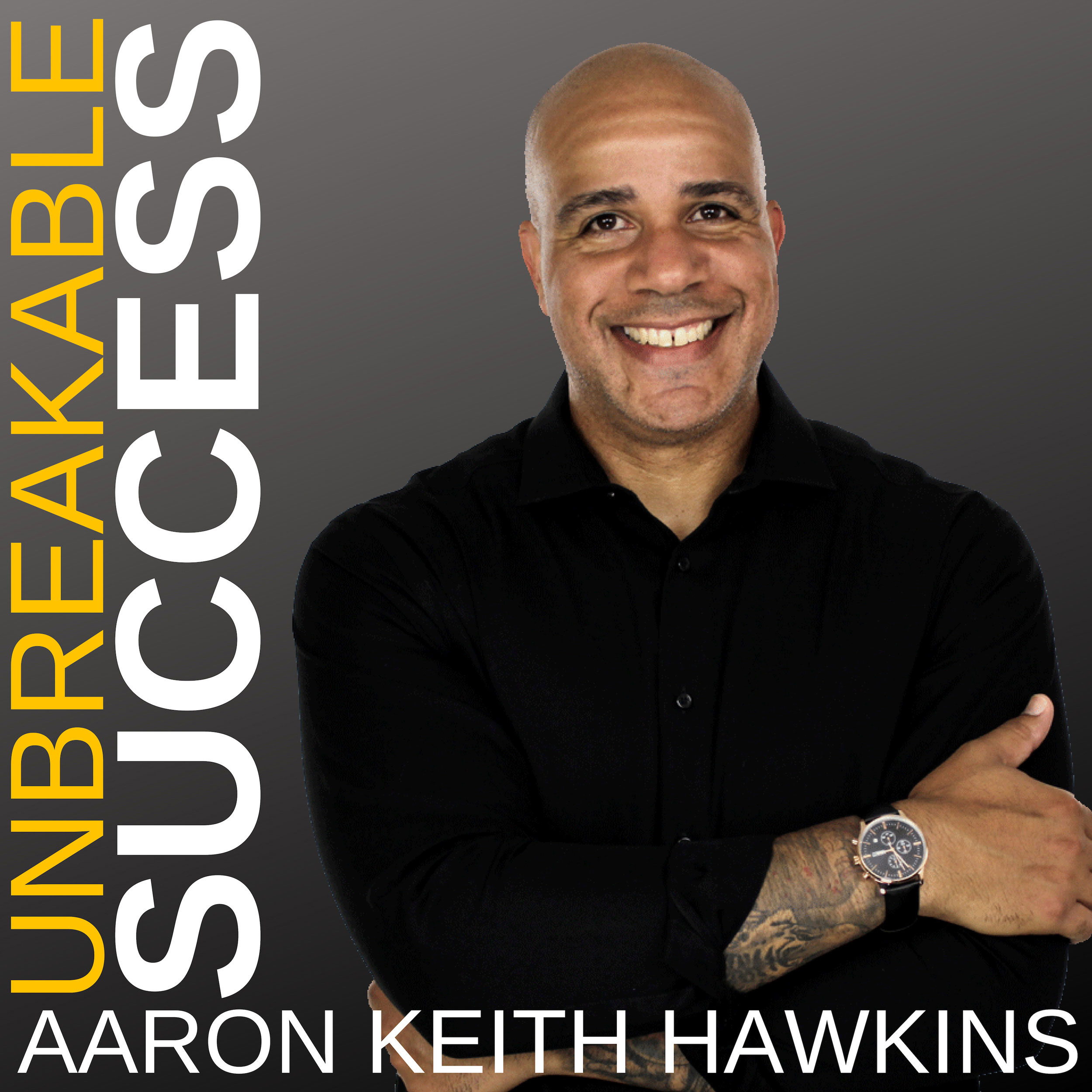The Unbreakable Success Podcast