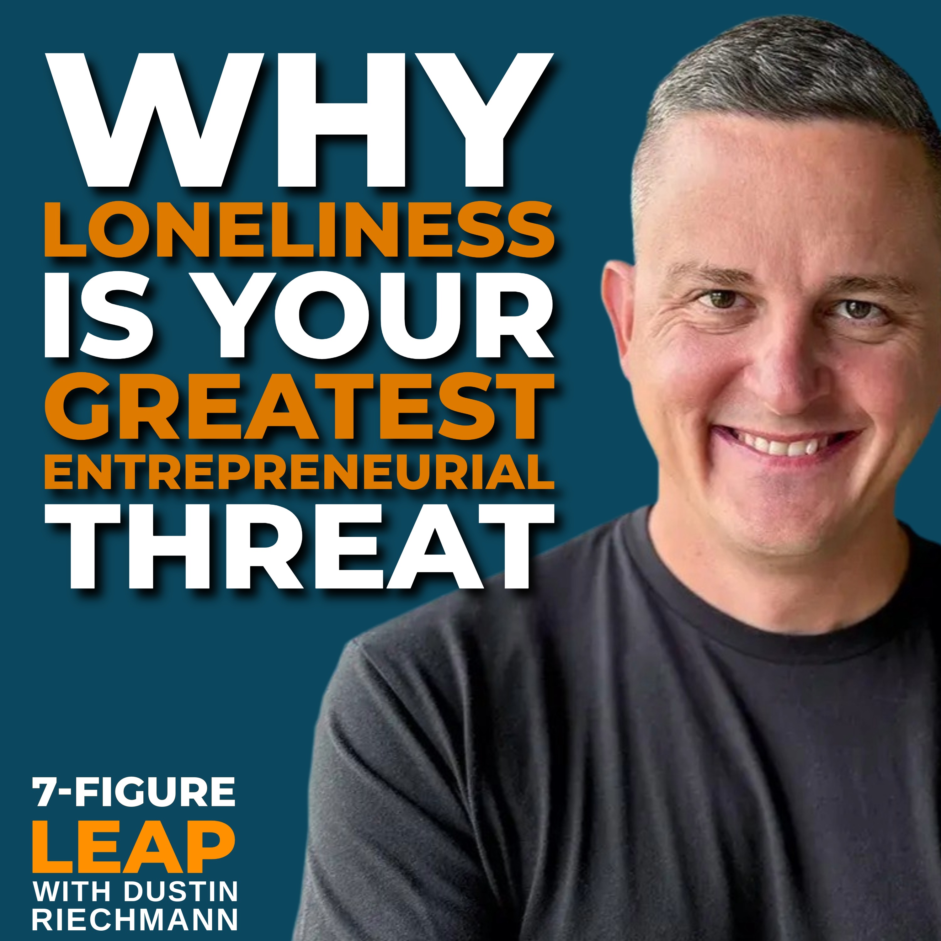 7-Figure Leap with Dustin Riechmann