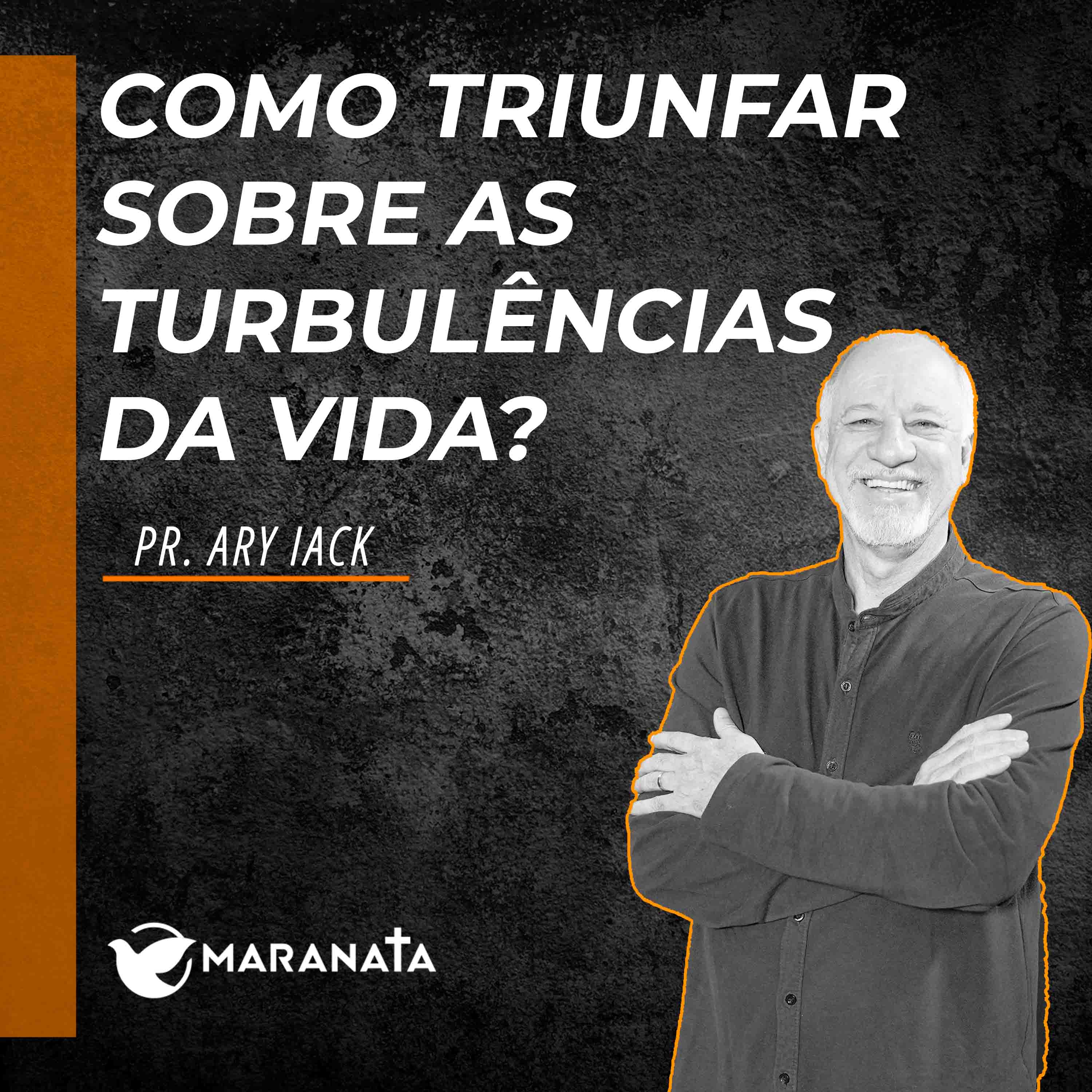 Como triunfar sobre as turbulências da vida? - Pr. Ary Iack episode artwork
