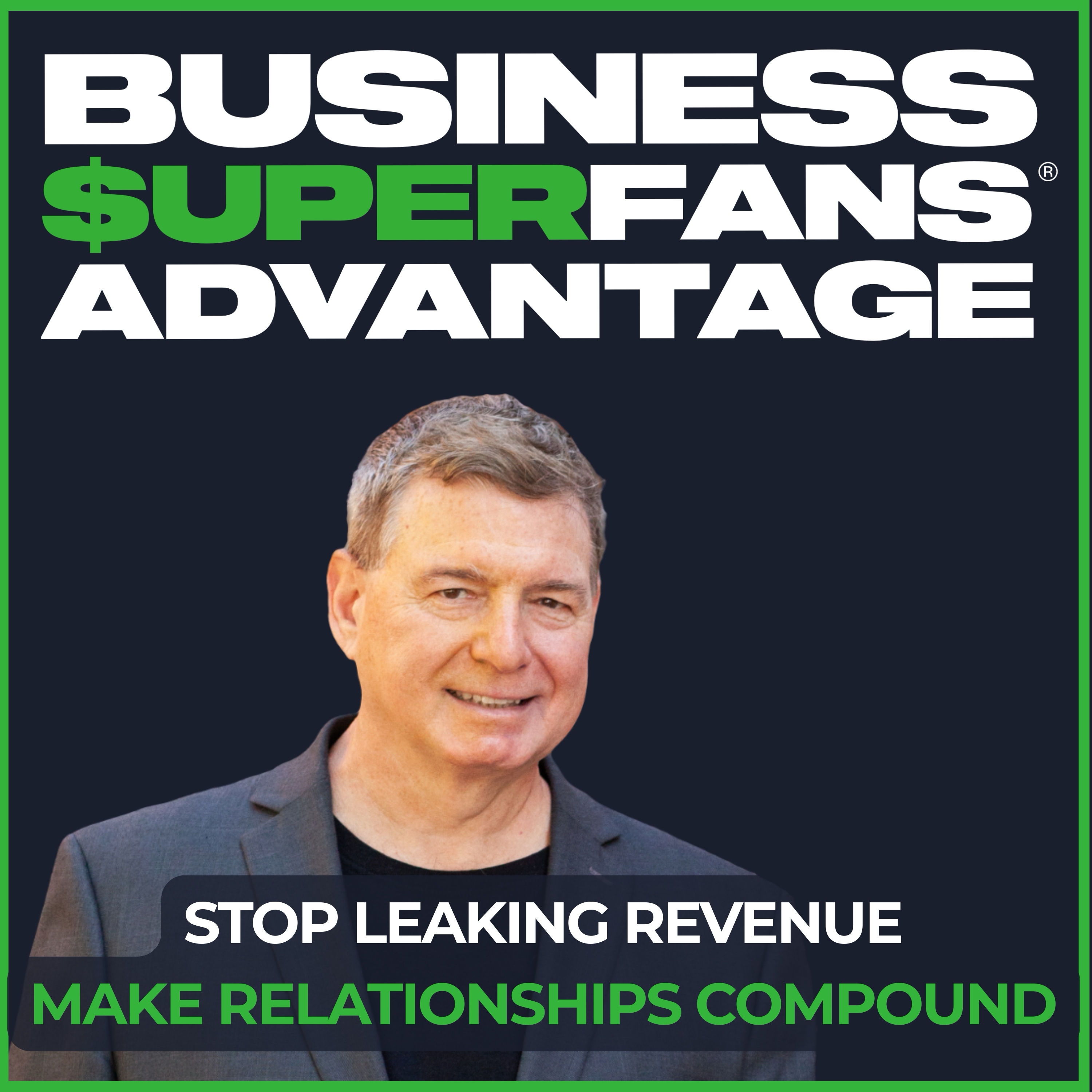 Show artwork for Business Superfans® Advantage: Predictable Growth for Service Entrepreneurs