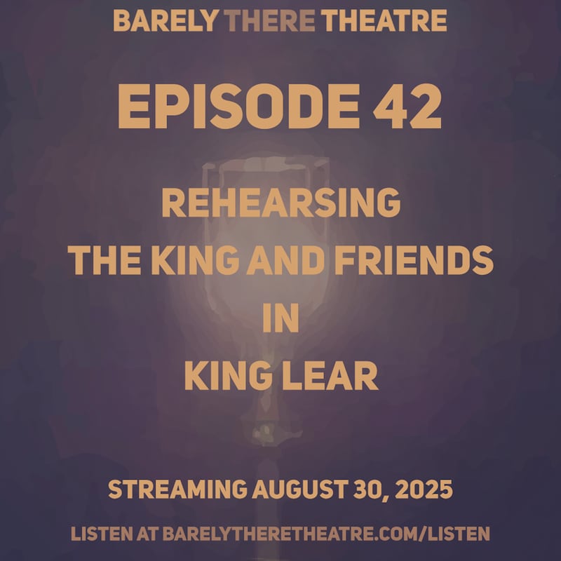 Artwork for podcast Barely There Theatre