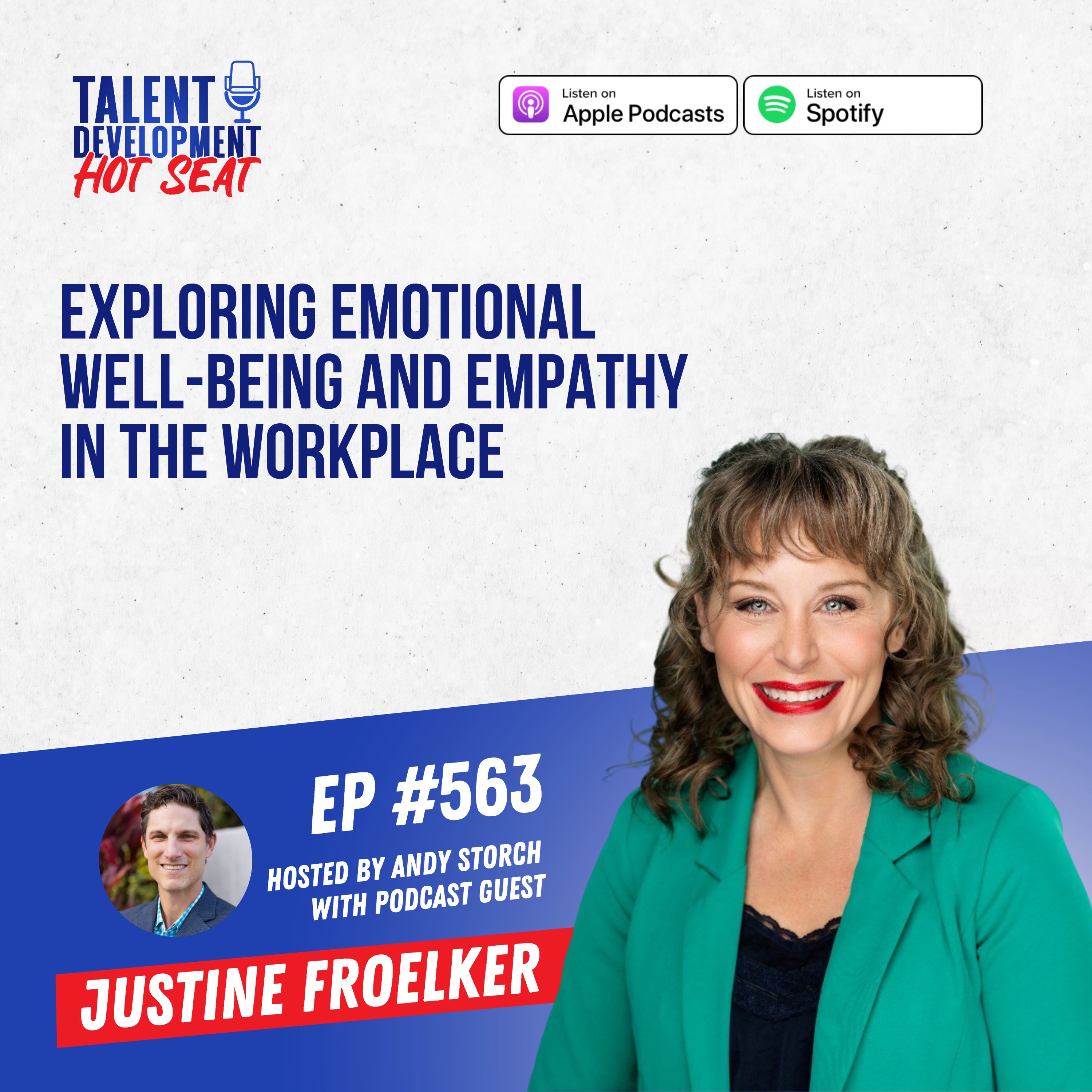 Exploring Emotional Well-being and Empathy in the Workplace with Justine Froelker