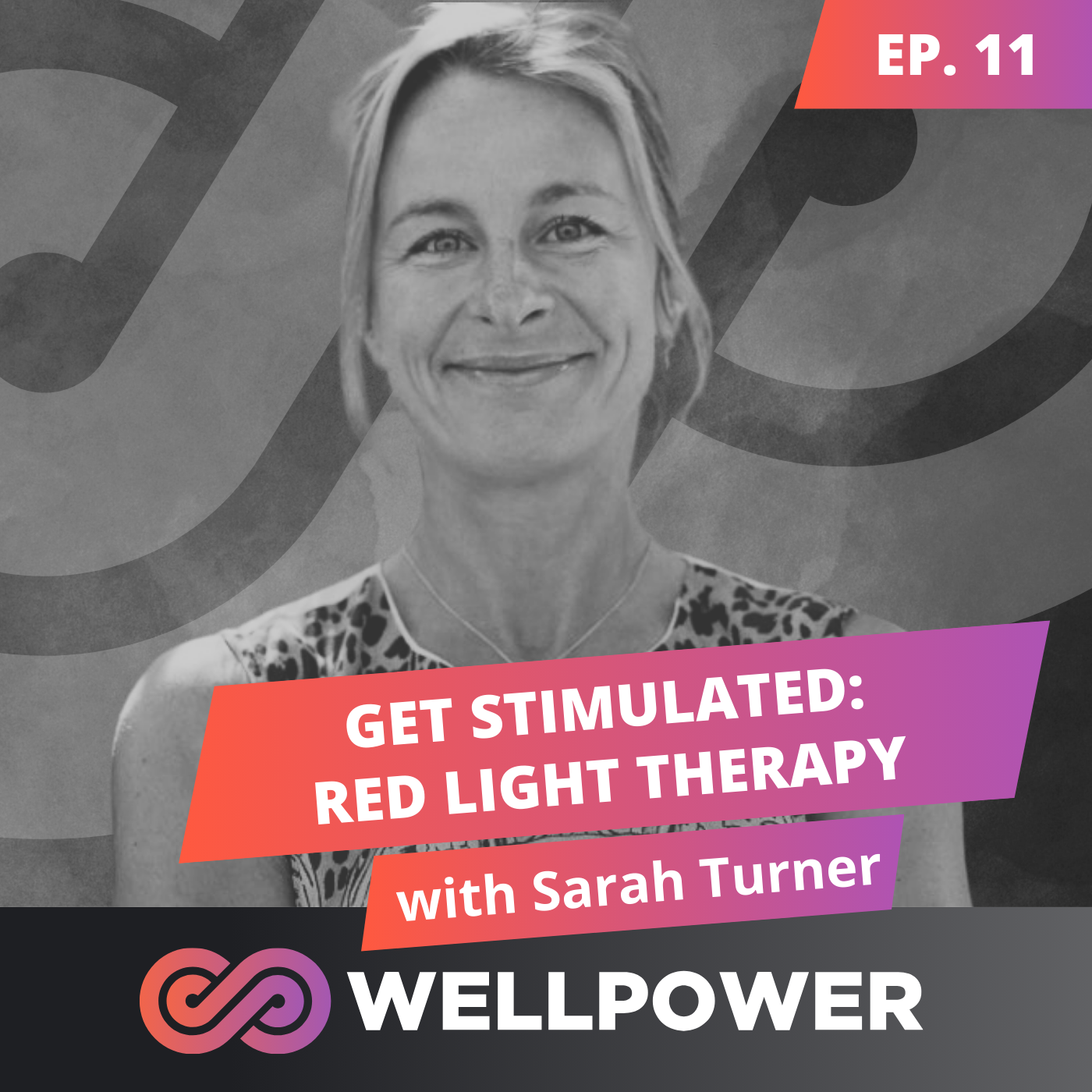 GET STIMULATED: RED LIGHT THERAPY | SARAH TURNER - E11 episode artwork