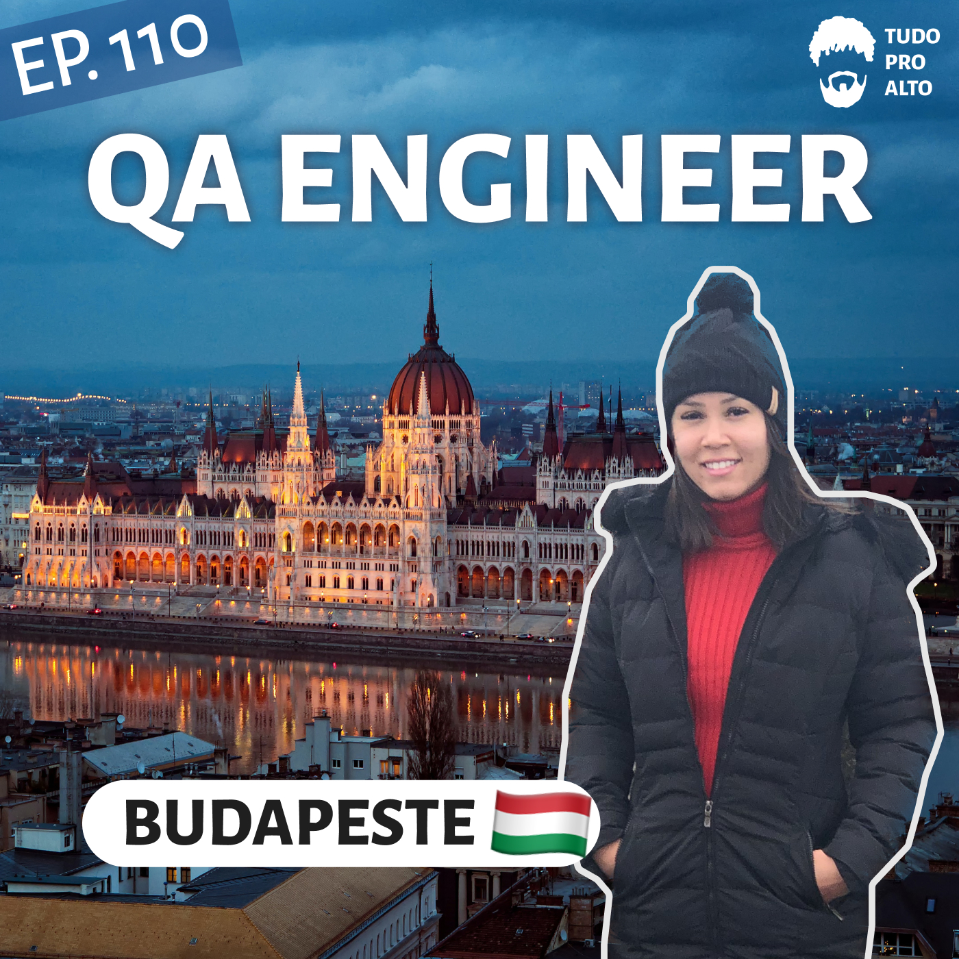 QA Engineer em Budapeste, Hungria com Alline Andrade - Da periferia para a Hungria #110