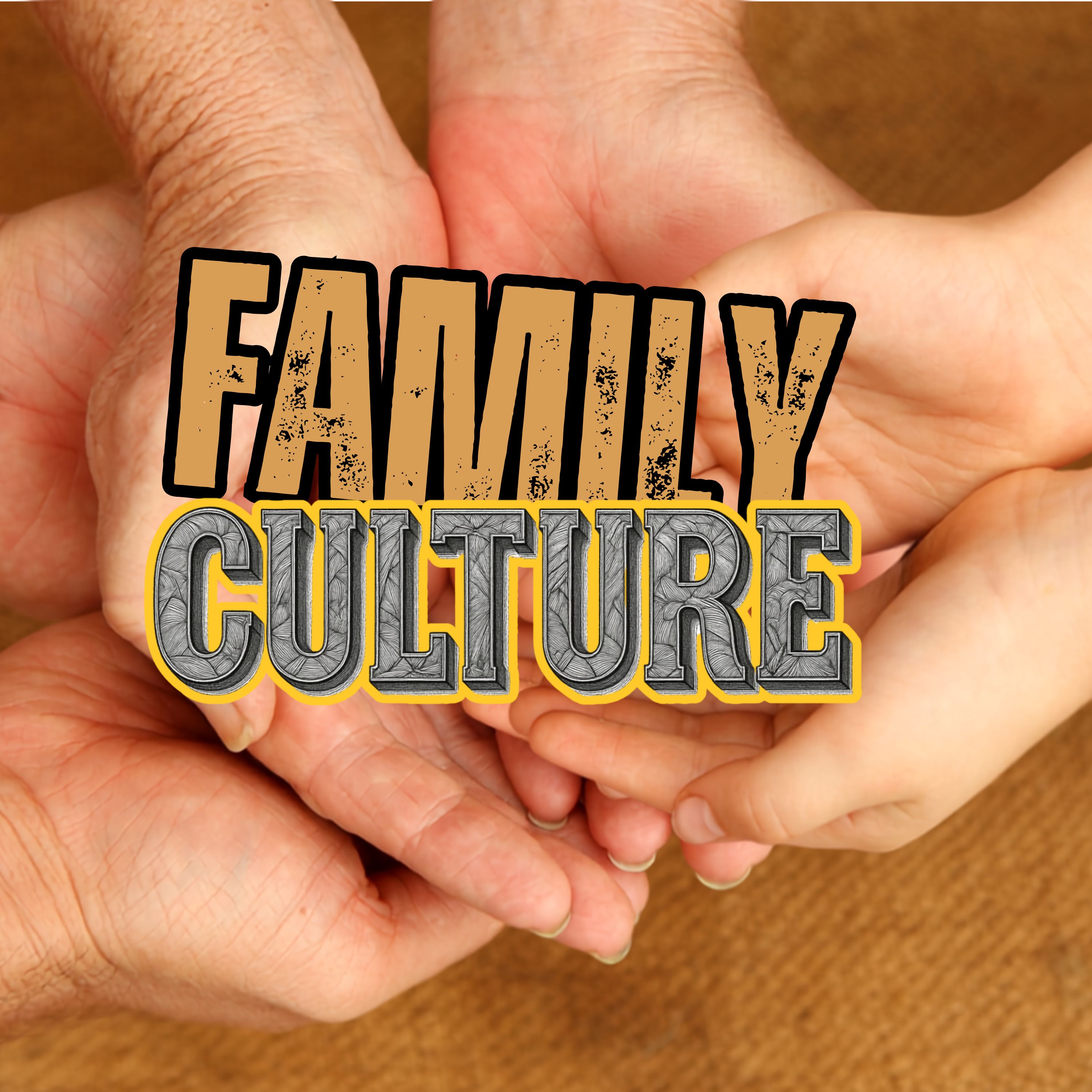 Developing The Culture Of Our Family