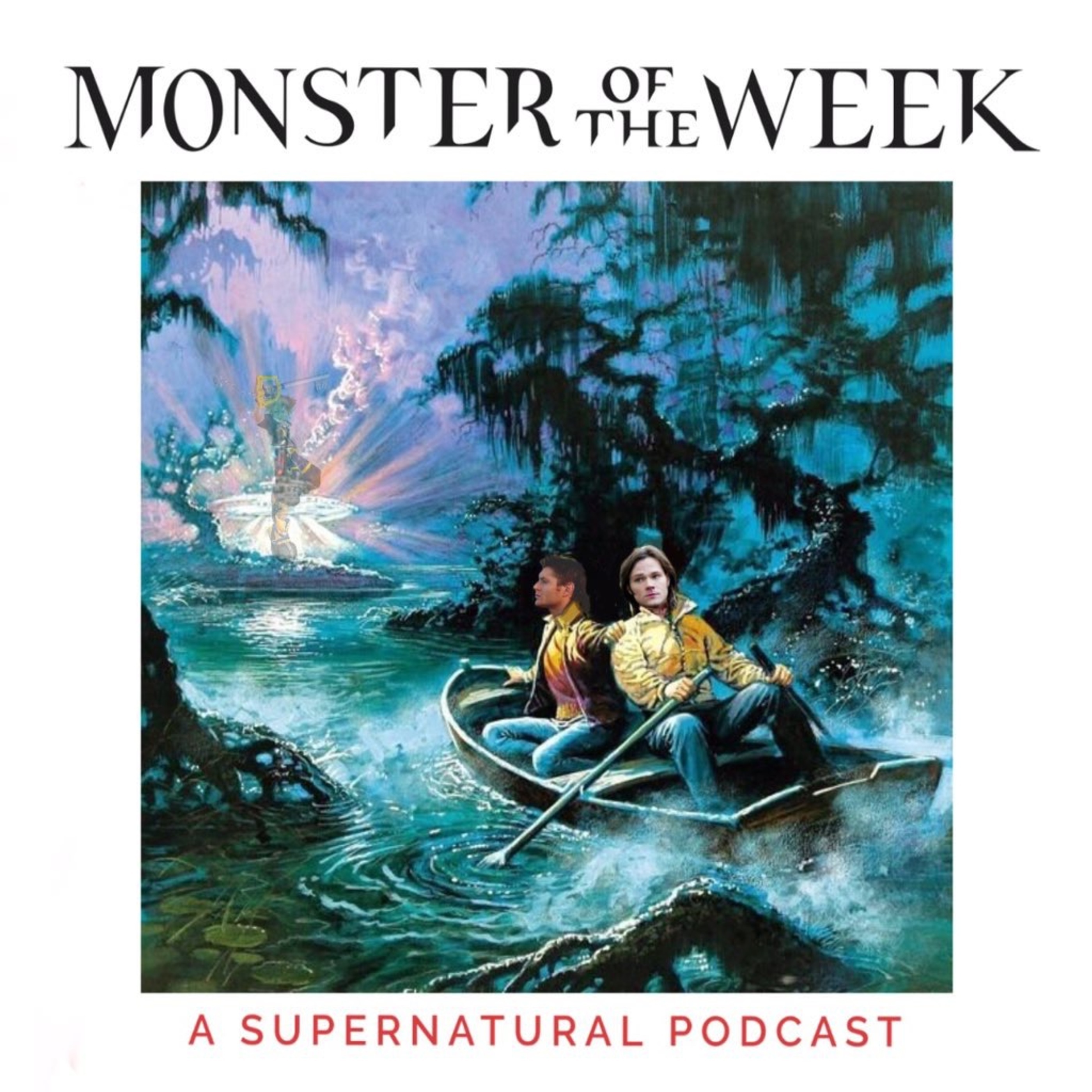 Monster Of The Week: A Supernatural Podcast