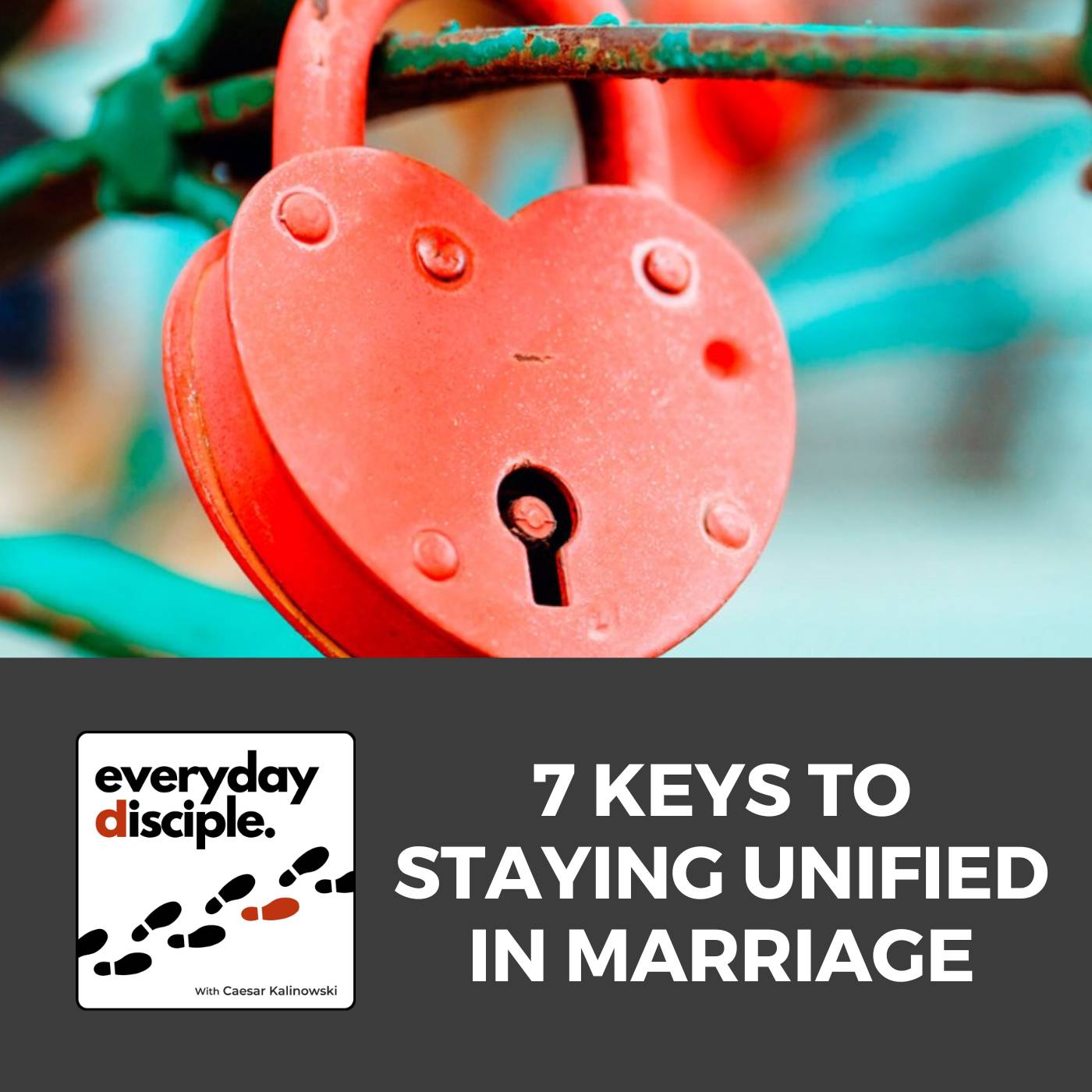 7 Keys To Staying Unified In Marriage