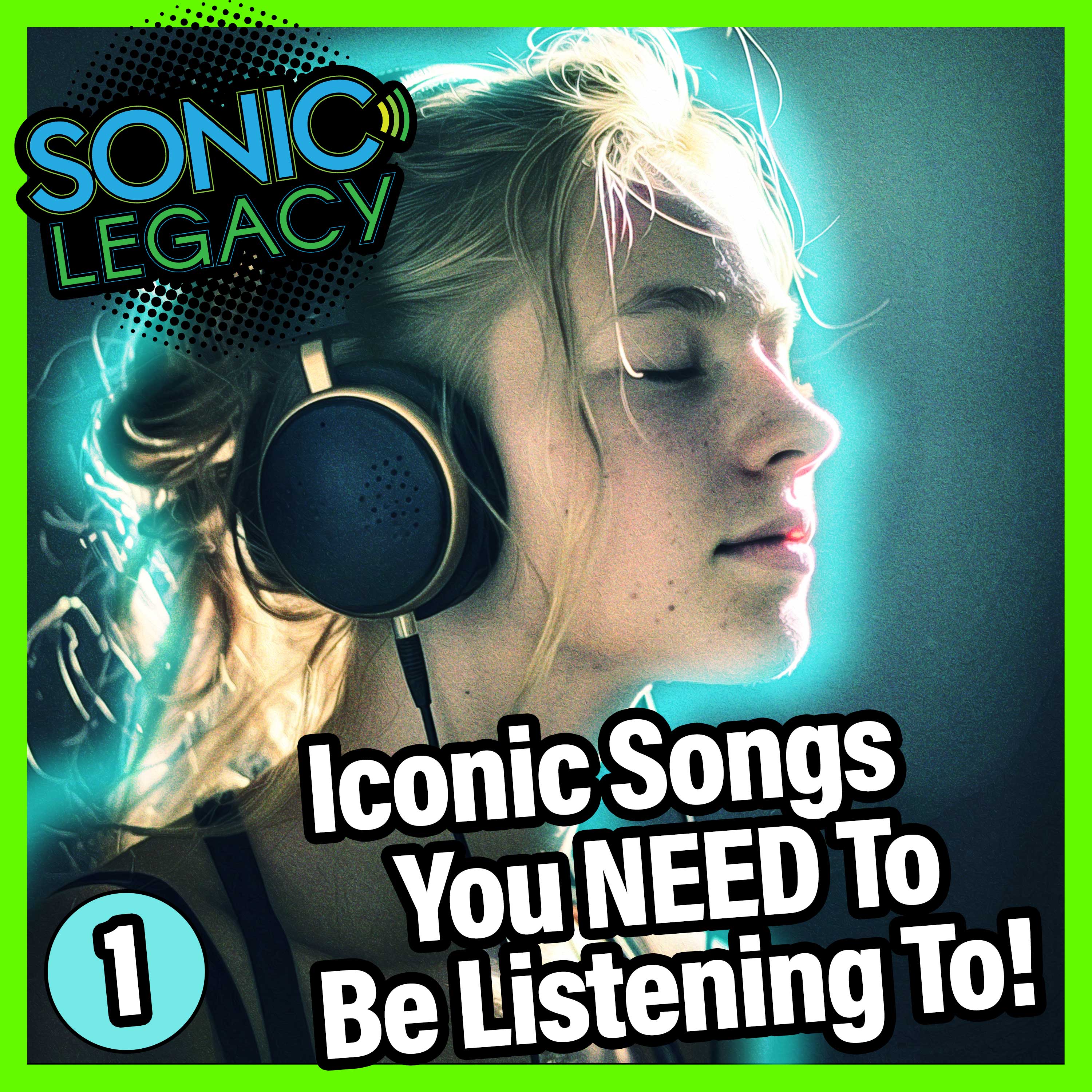 Iconic Songs you NEED to be listening to!  Episode 1