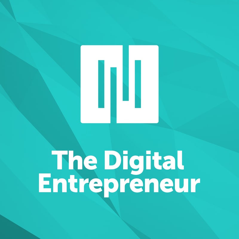 Artwork for podcast The Digital Entrepreneur
