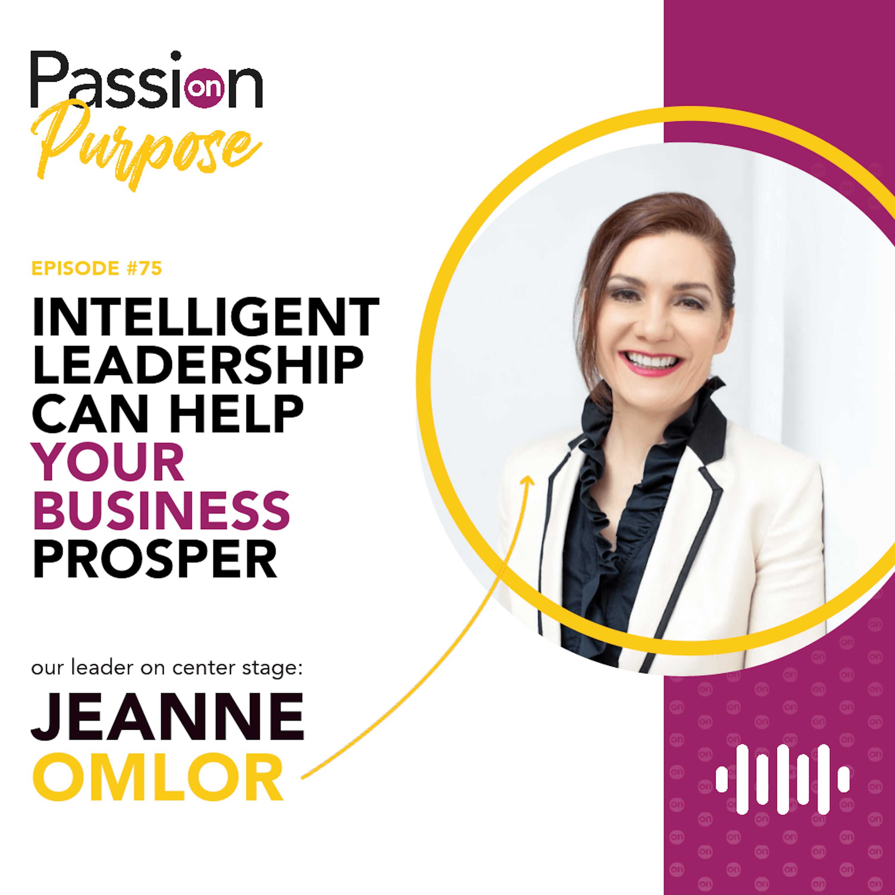 Passion on Purpose: Leaders on Center Stage