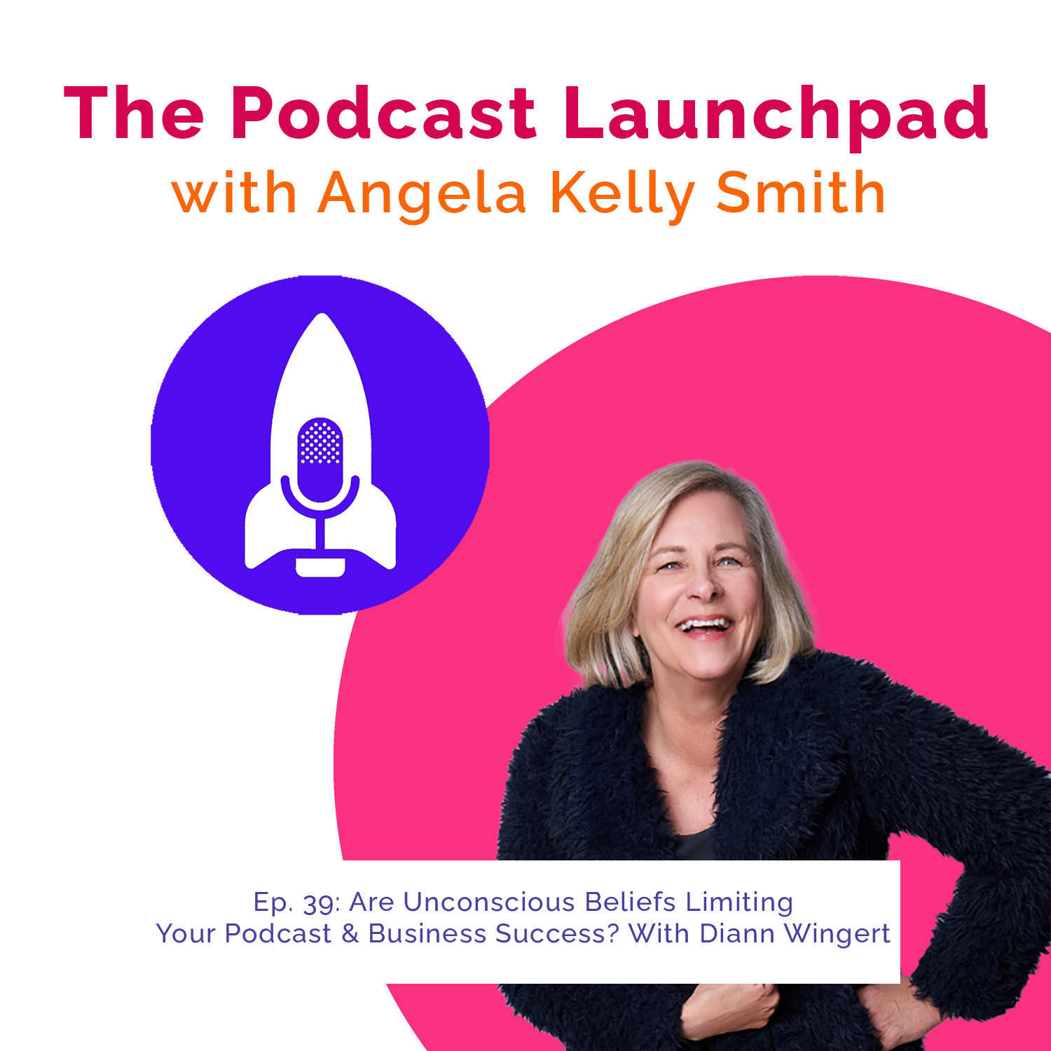 Podcast Launchpad with Angela Kelly Smith