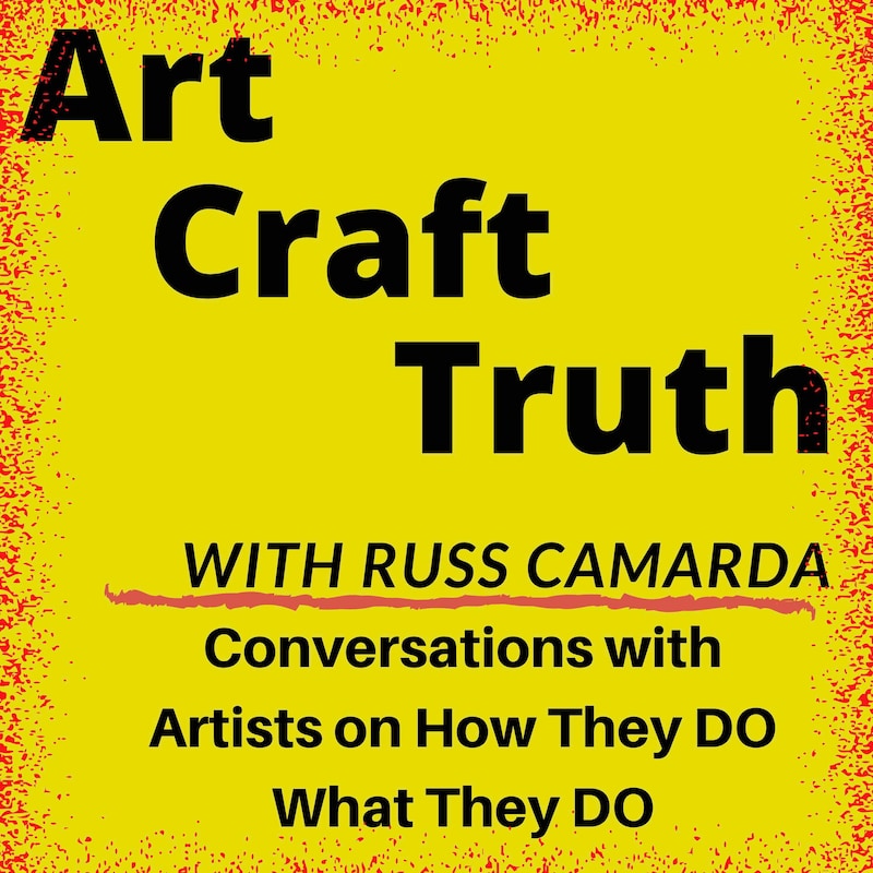 Artwork for podcast Art Craft Truth with Russ Camarda