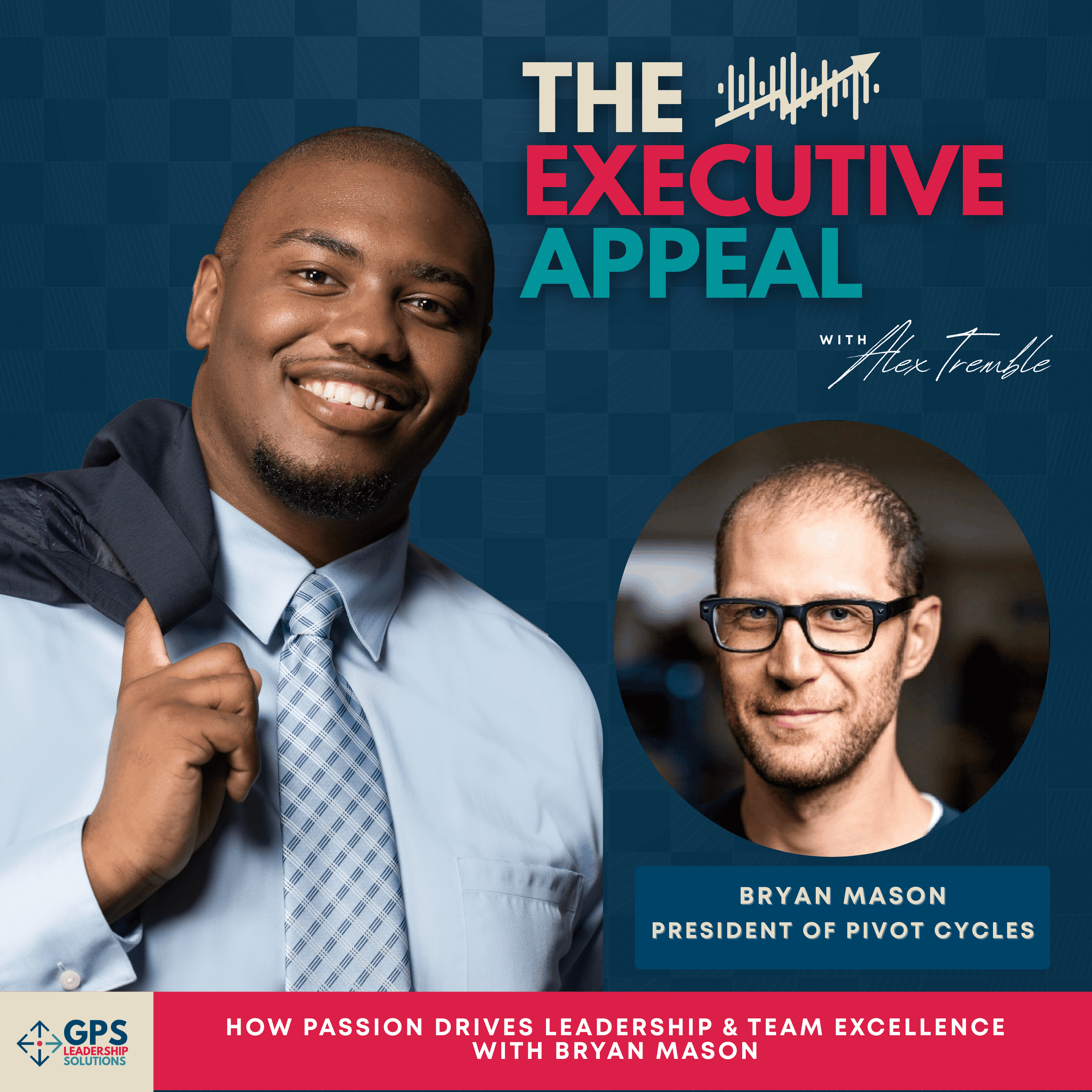 EP 203: Leading With Passion and Learning From Every Level with Bryan Mason