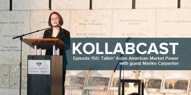 Episode 150 - Talkin' Asian American Market Power w/ Mariko Carpenter episode artwork