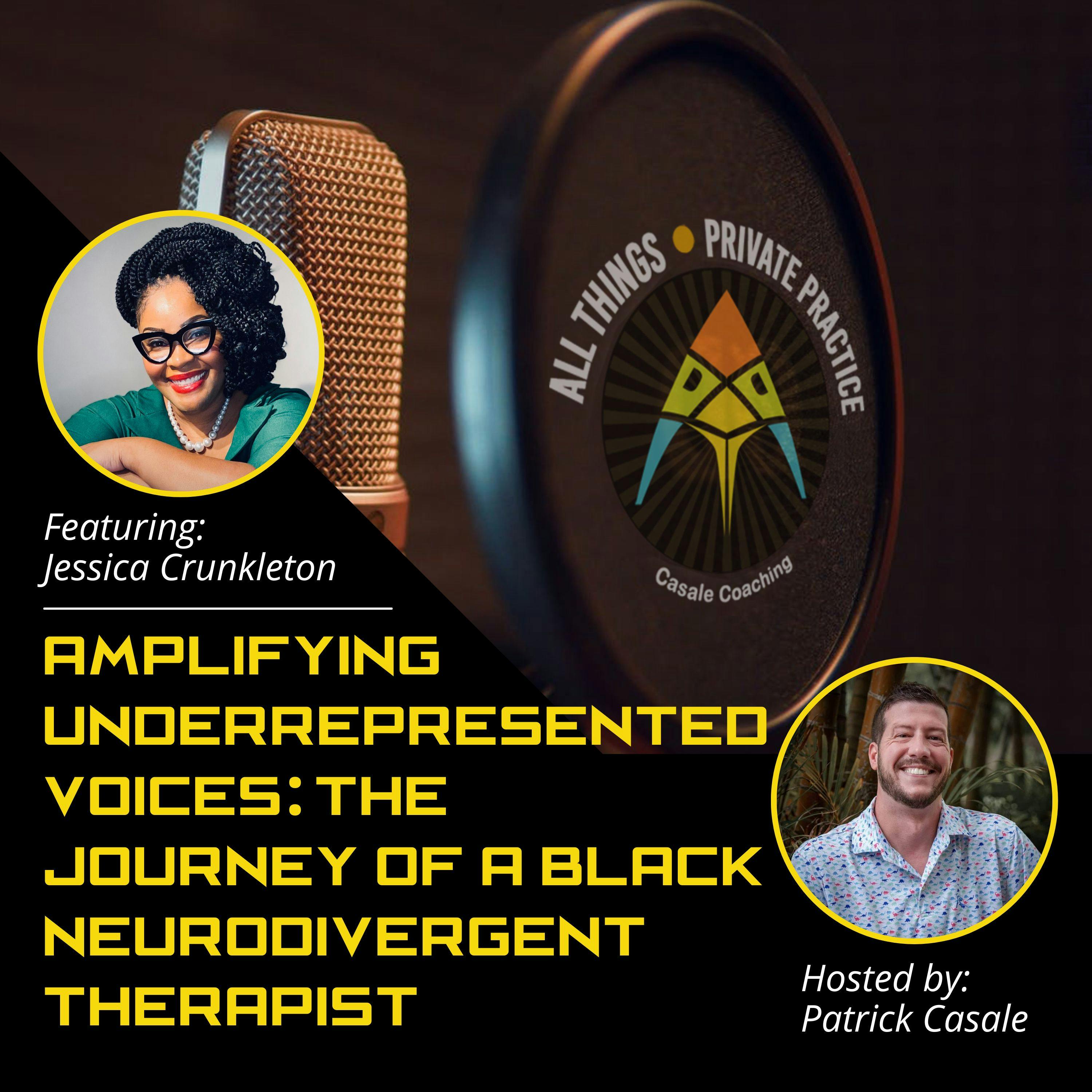 Episode 115: Amplifying Underrepresented Voices: The Journey Of A Black Neurodivergent Therapist [featuring Jessica Crunkleton]