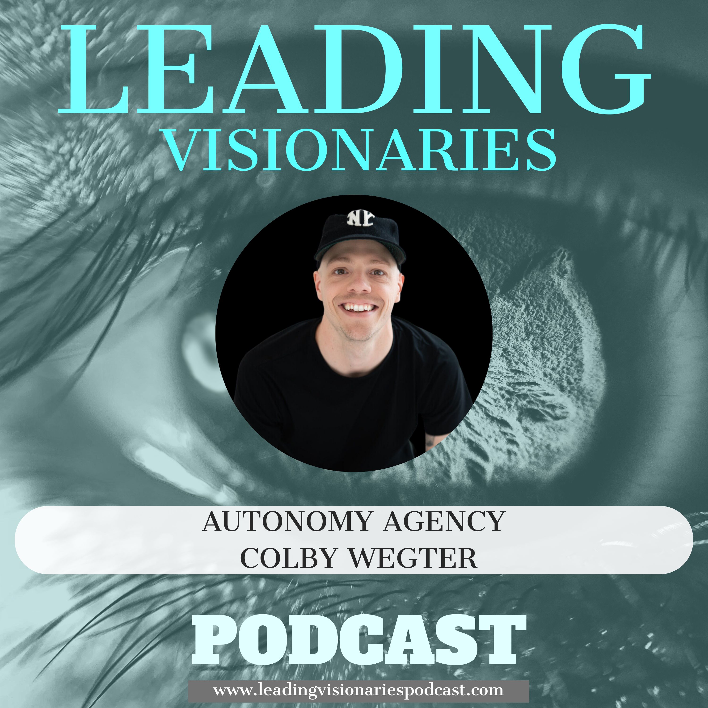 From Burnout to Breakthrough: Colby Wegter's Vision for Stress-Free SucceSs - Ep63