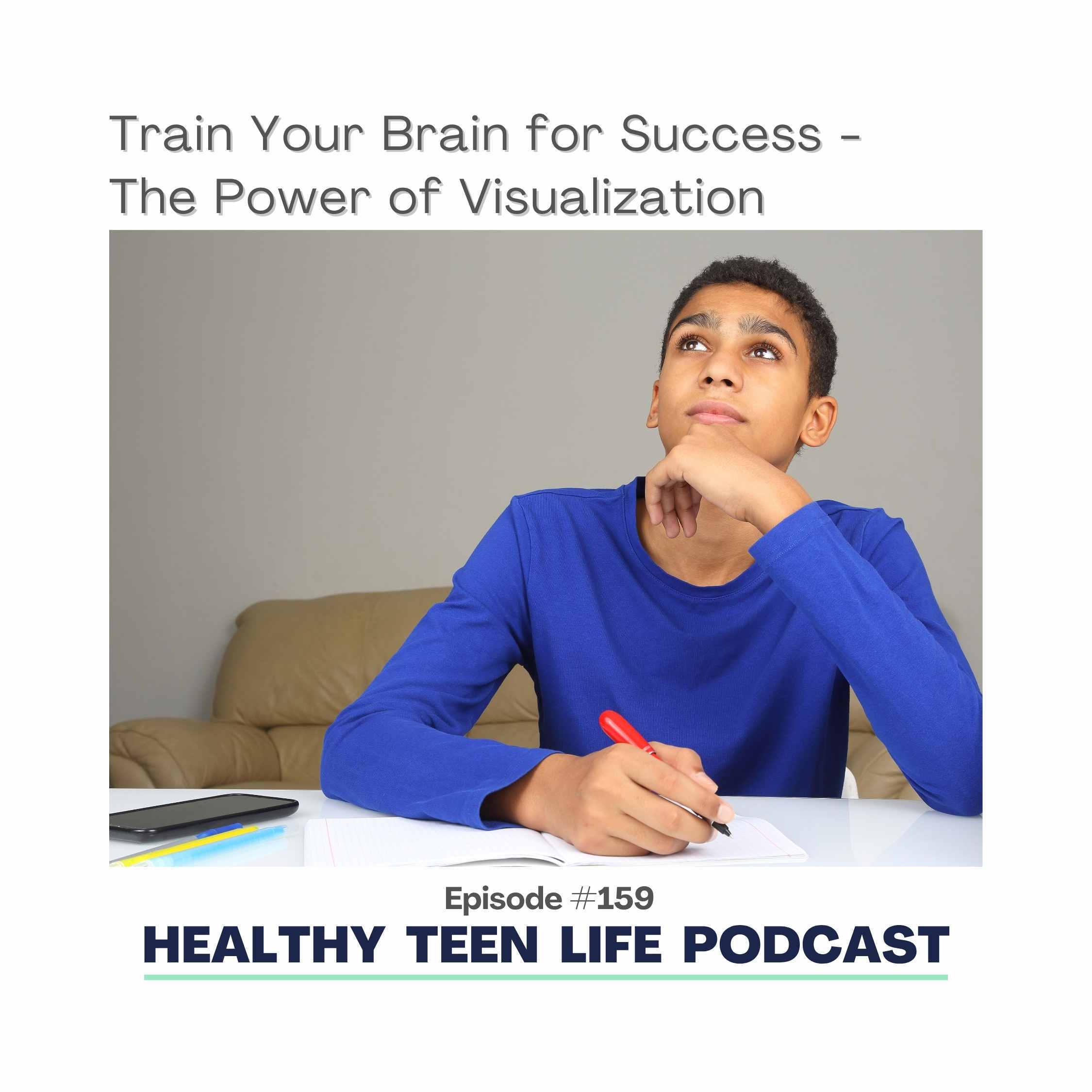159: Train Your Brain for Success - The Power of Visualization episode artwork