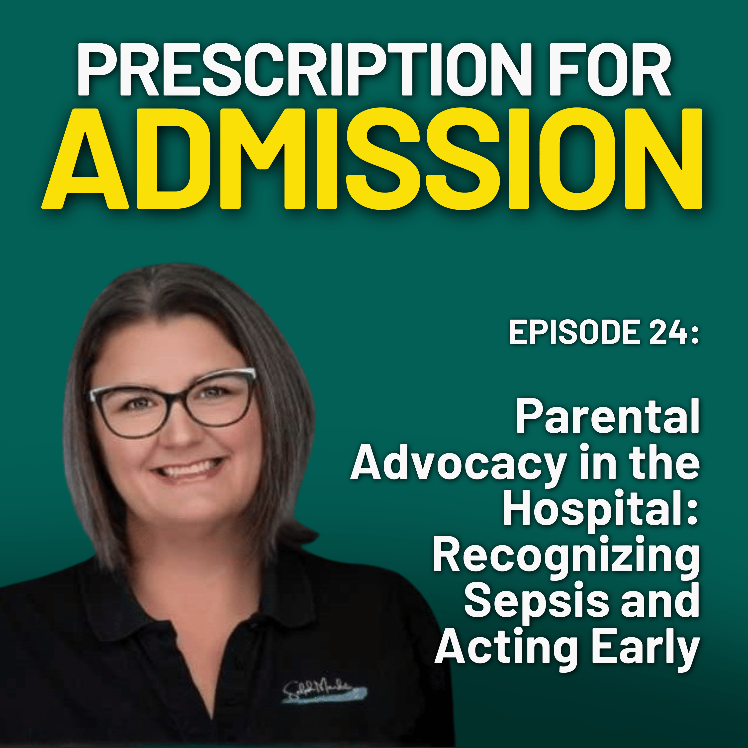 Episode 24: Parental Advocacy in Pediatric Care: A Mother’s Fight Against Sepsis and for Safer Healthcare with Reasa Selph episode artwork