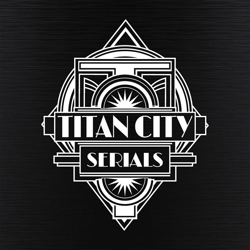 Artwork for podcast Titan City Serials