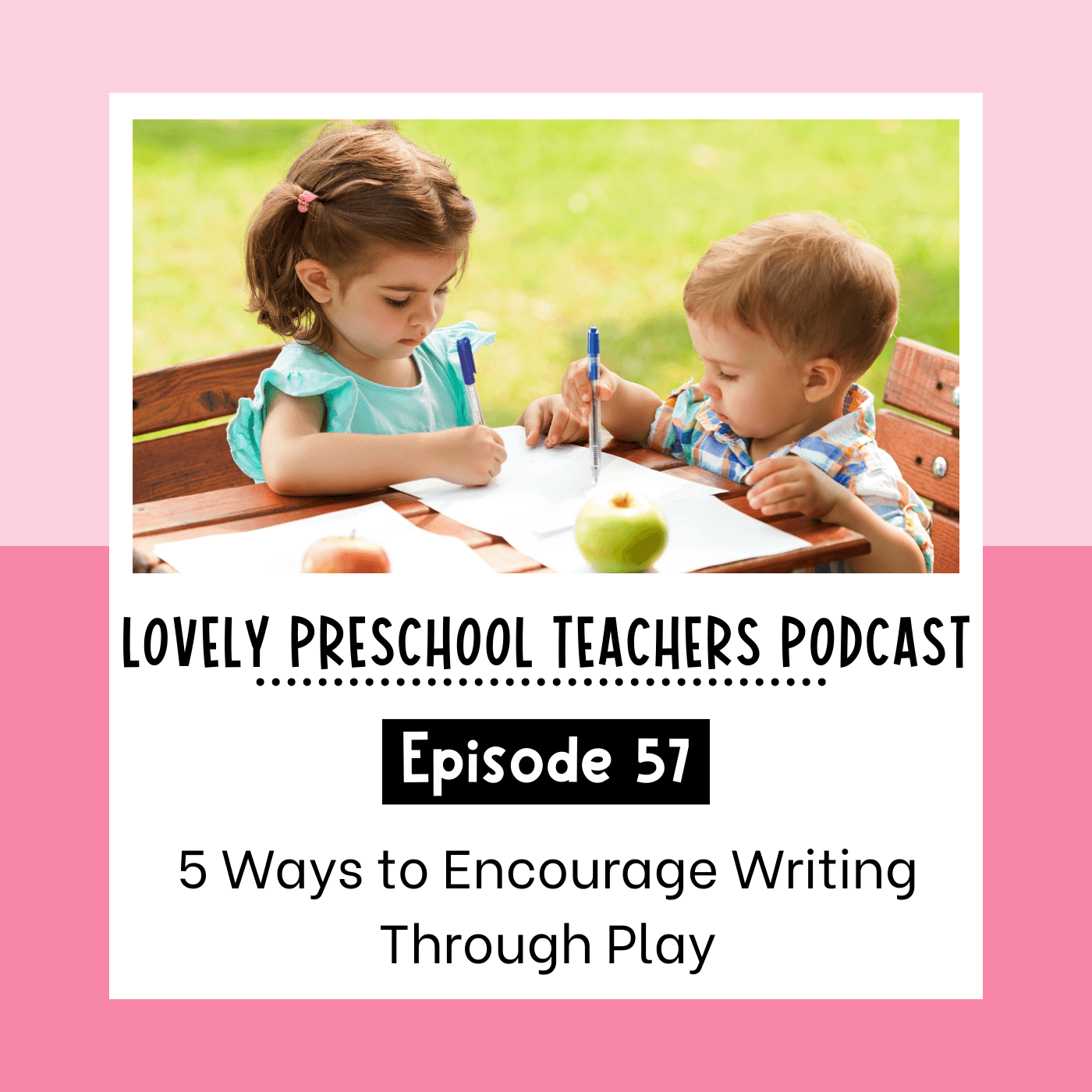 5 Ways to Encourage Writing Through Play