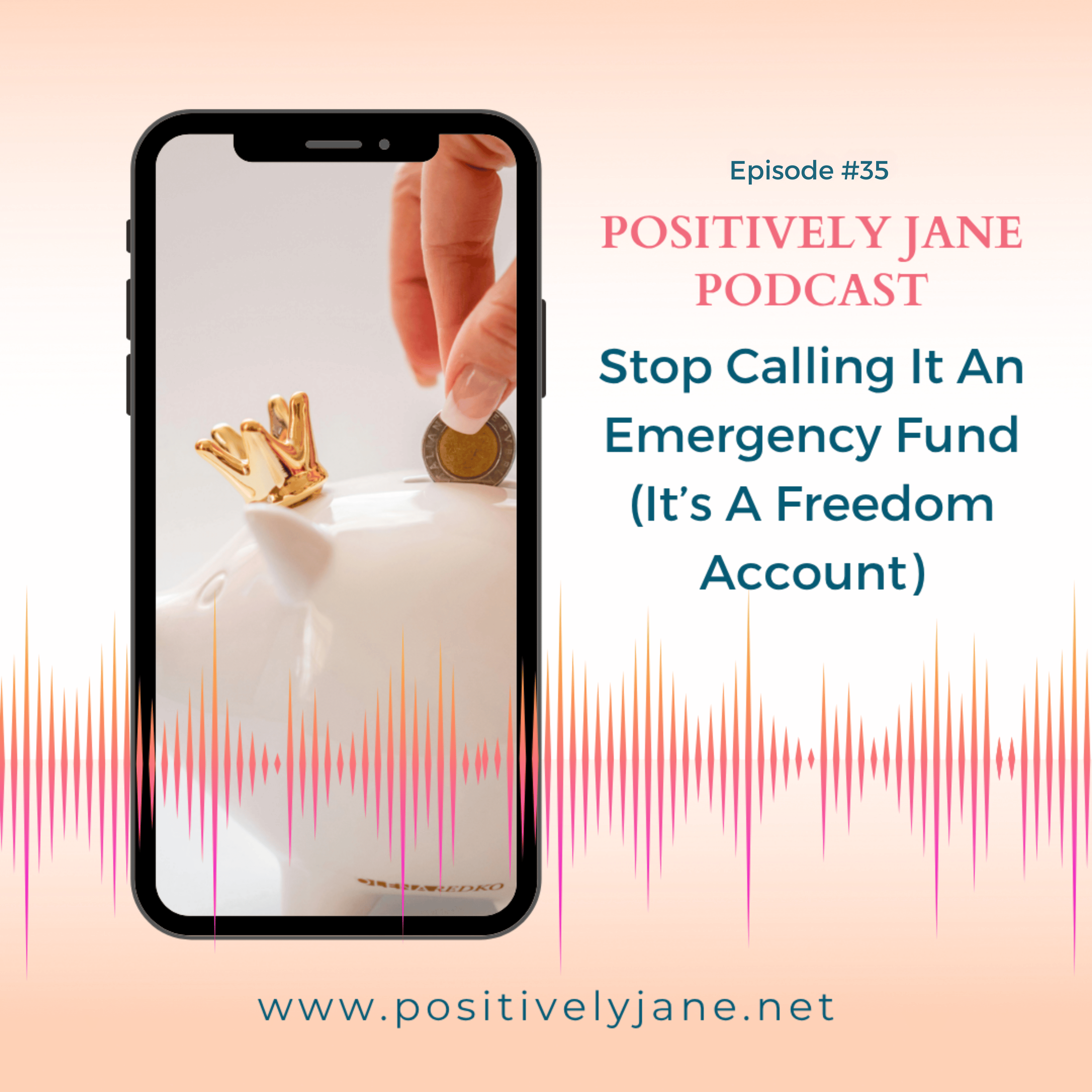 35: Stop Calling It an Emergency Fund. Call It a Freedom Account. episode artwork
