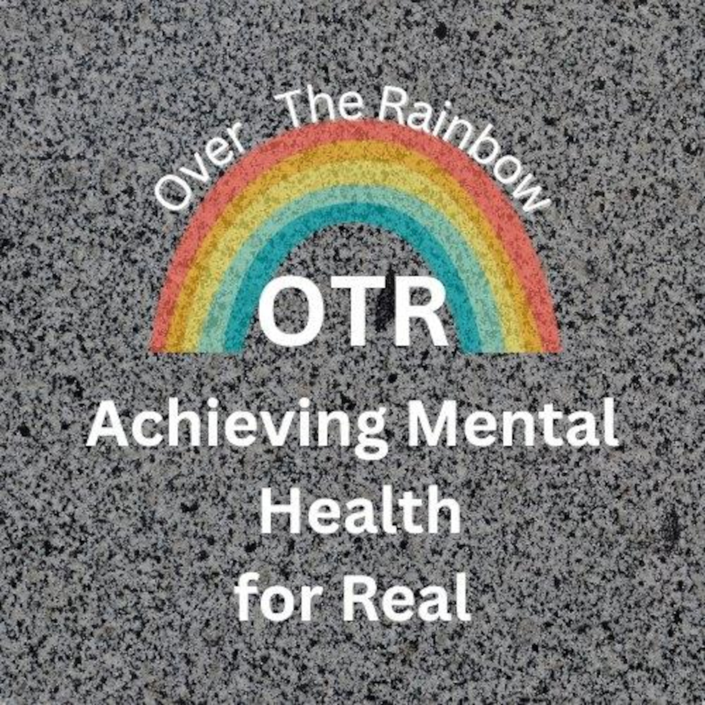 OTR - Achieving Mental Health for Real