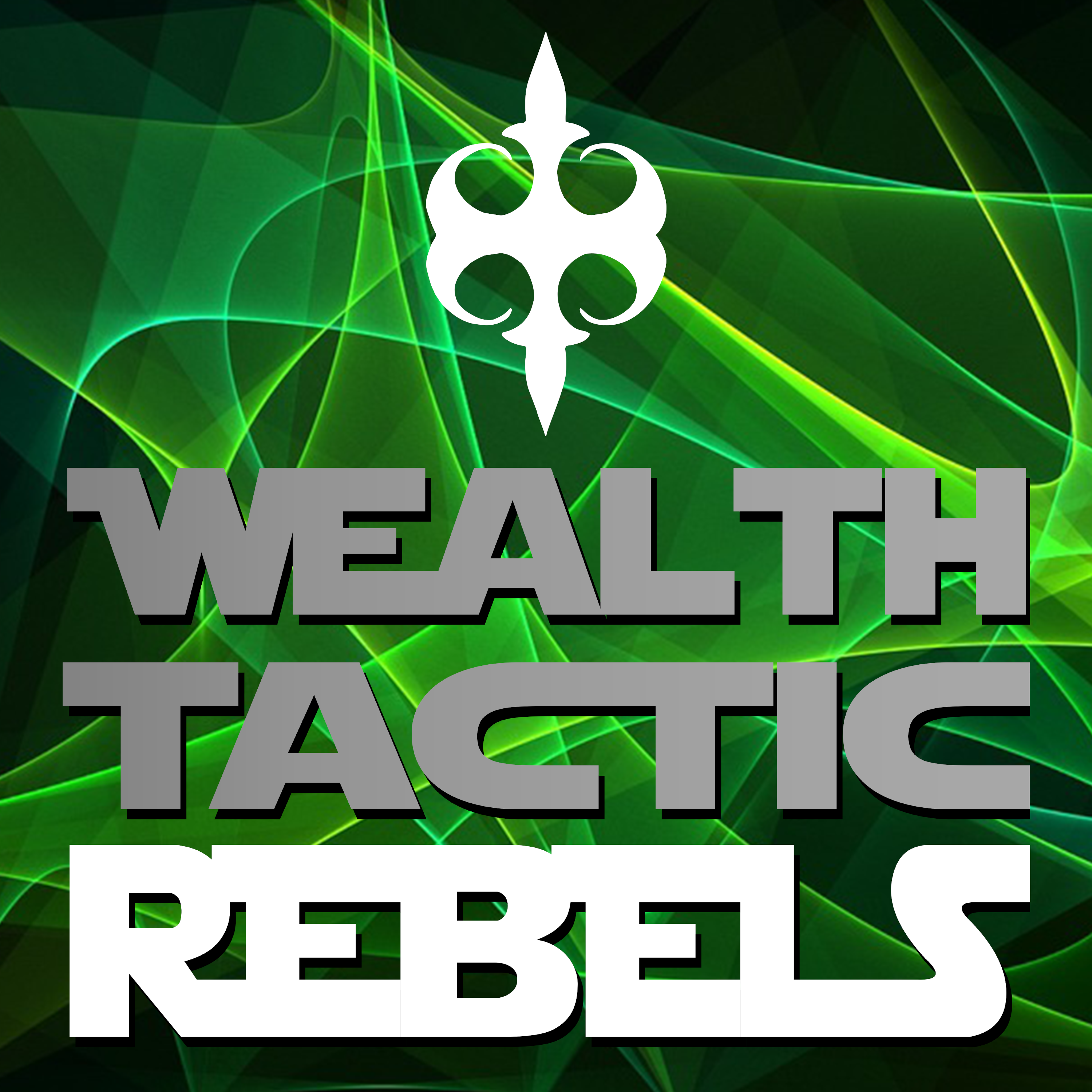 Artwork for podcast Wealth Tactic Rebels