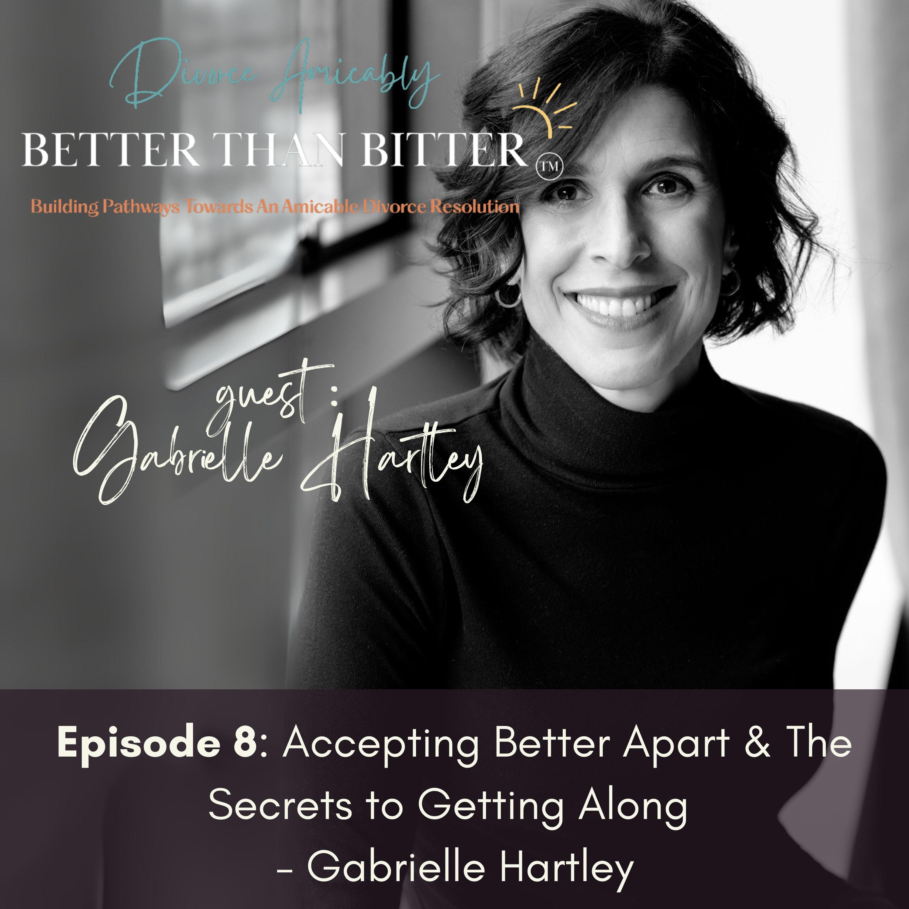 Better Than Bitter™ Divorce Podcast