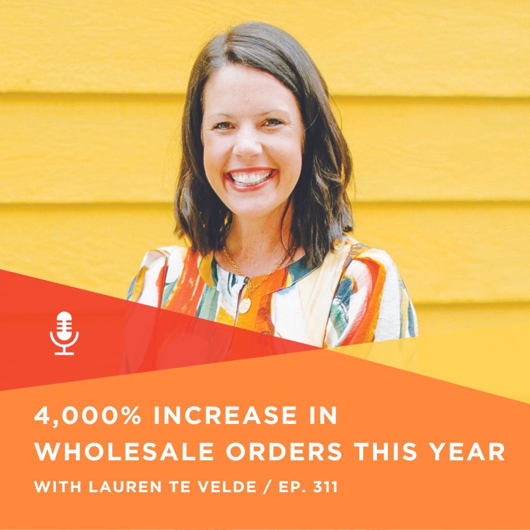 311 | 4000% Increase in Wholesale Orders this Year with Lauren te Velde of Paper Farm Press
