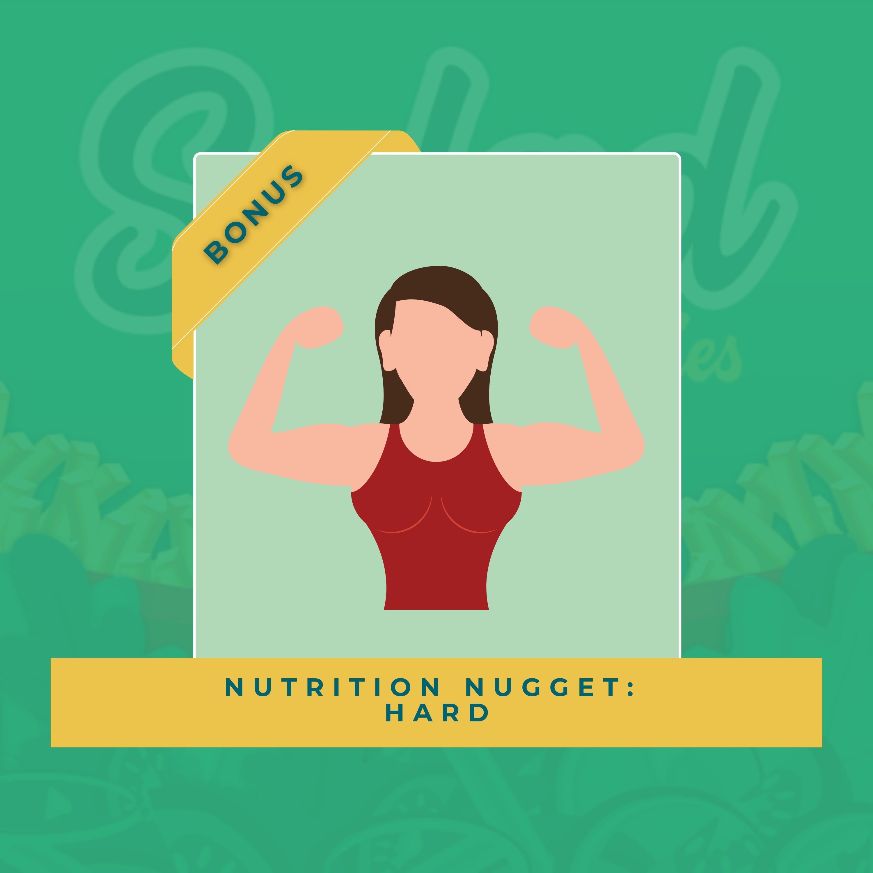 Nutrition Nugget: Hard