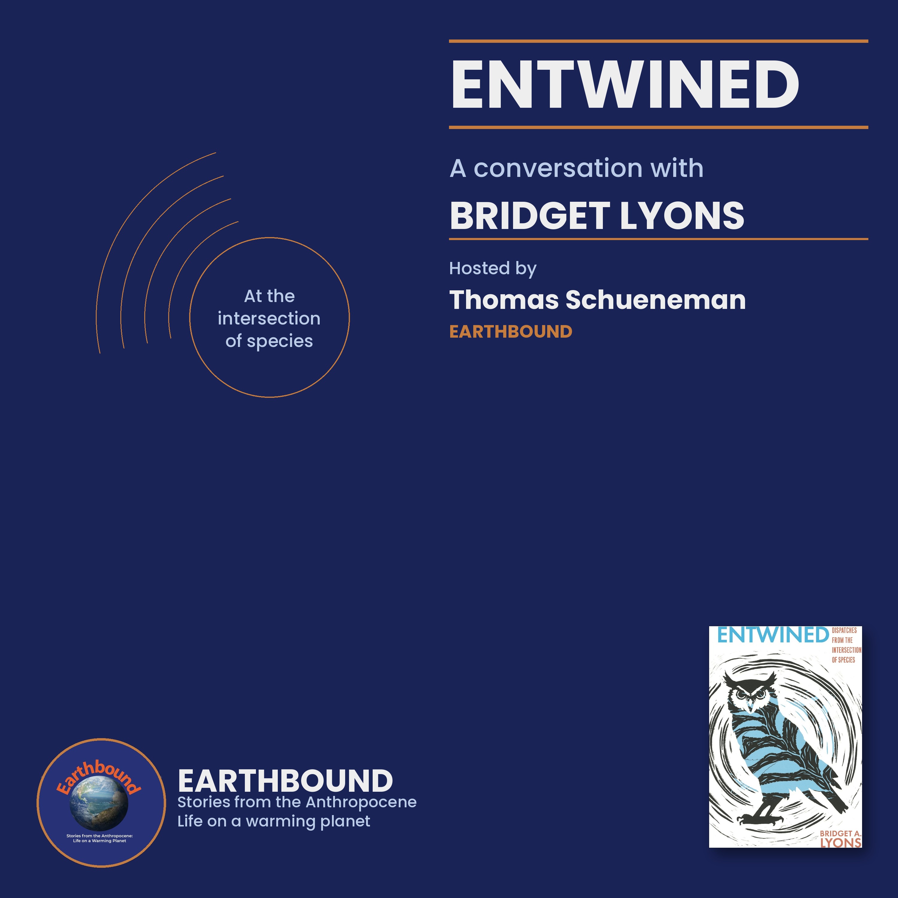 Bridget Lyons |  Entwined: Dispatches From the Intersection of Species