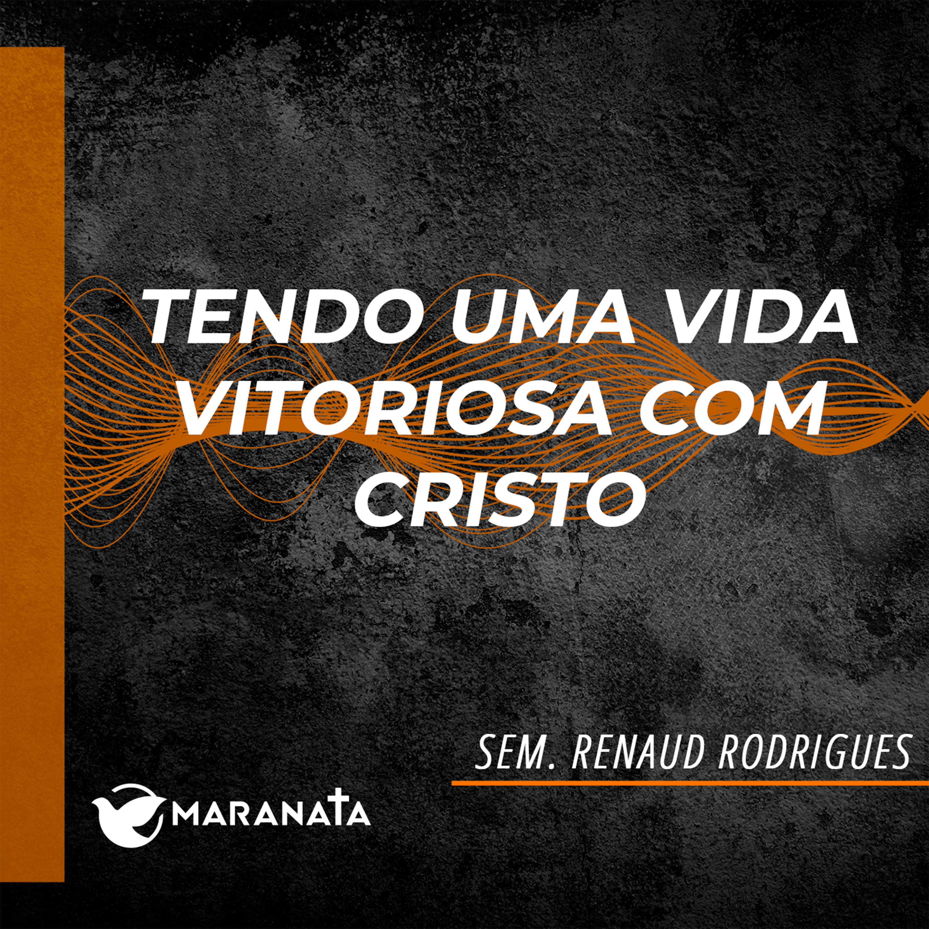 Tendo uma vida vitoriosa com Cristo - Sem. Renaud Rodrigues episode artwork