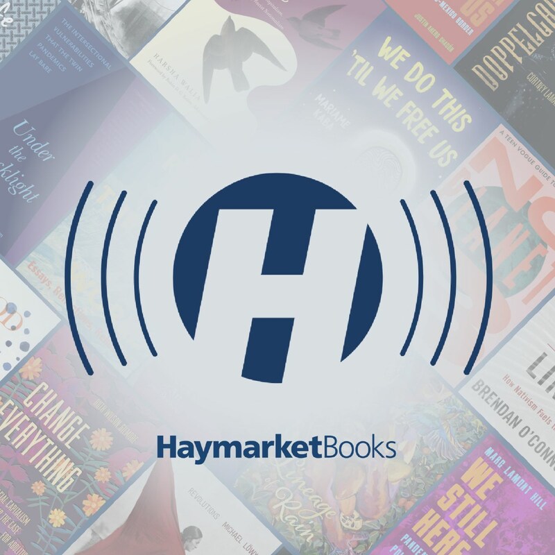 Artwork for podcast Haymarket Books Live