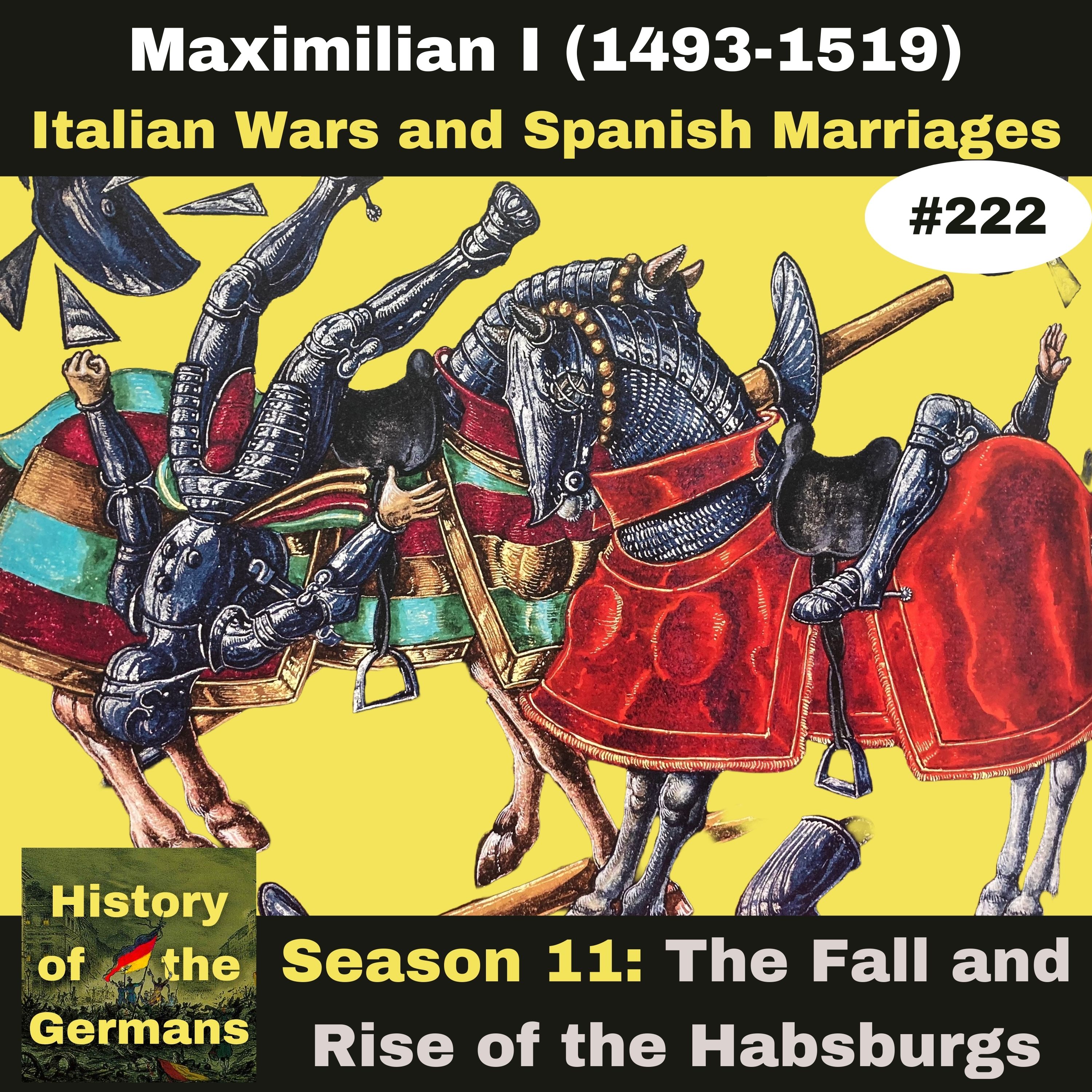 Ep. 222 – Italian Wars and Spanish Marriages