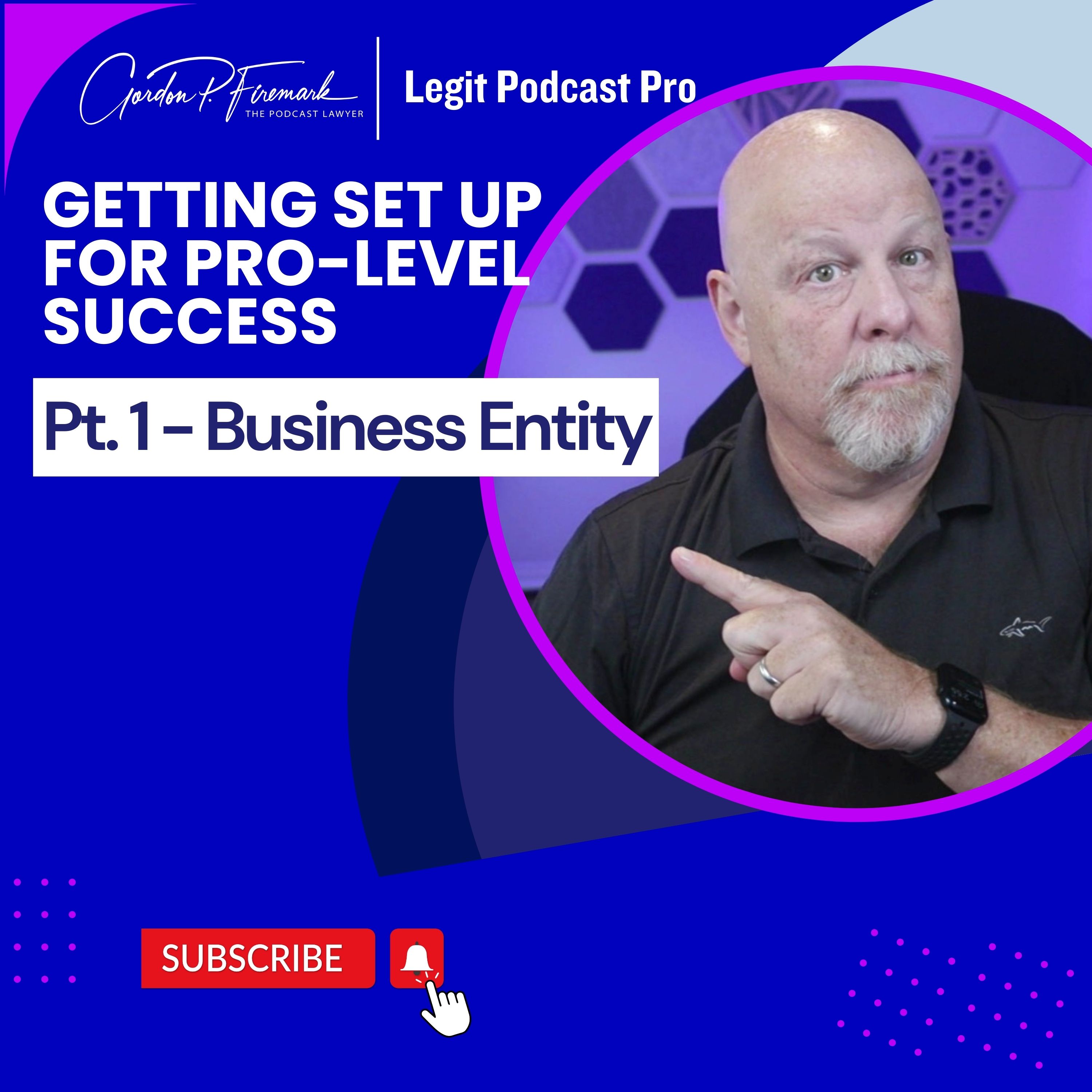 Setting up as a Legit Podcast Pro:   Pt 1 –  Business Entity
