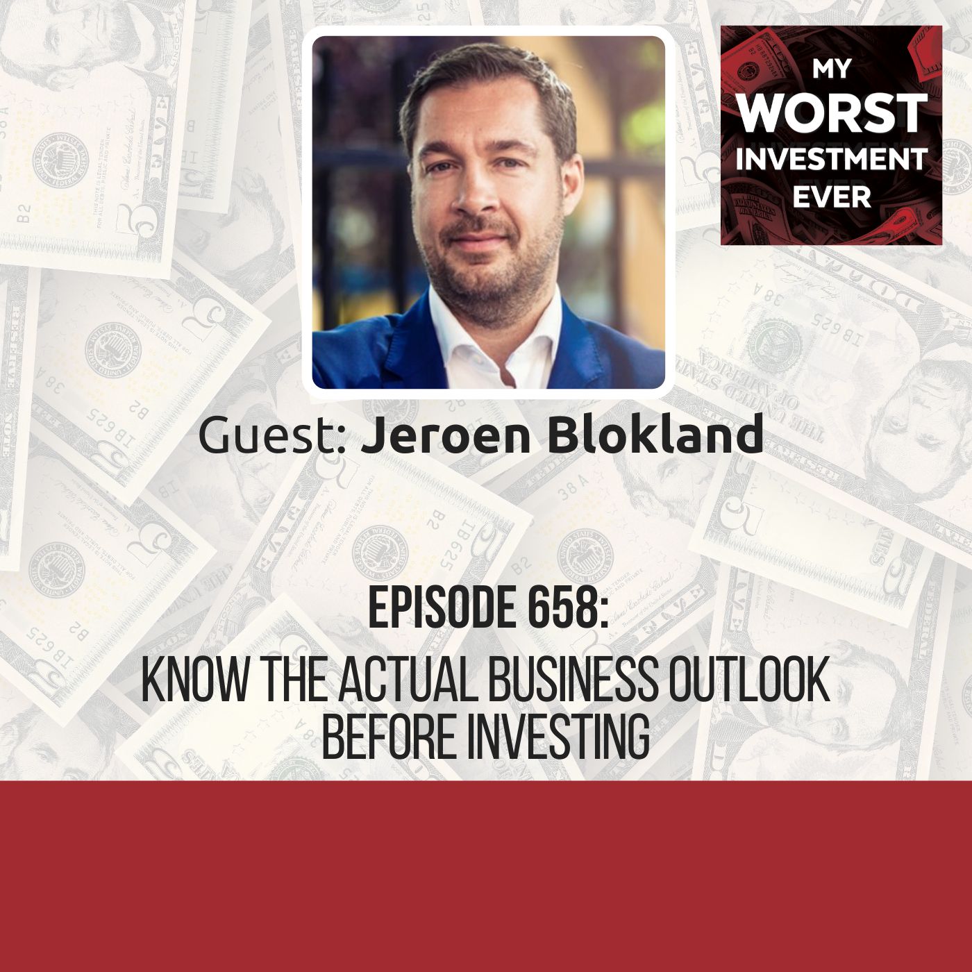 Jeroen Blokland – Know the Actual Business Outlook Before Investing