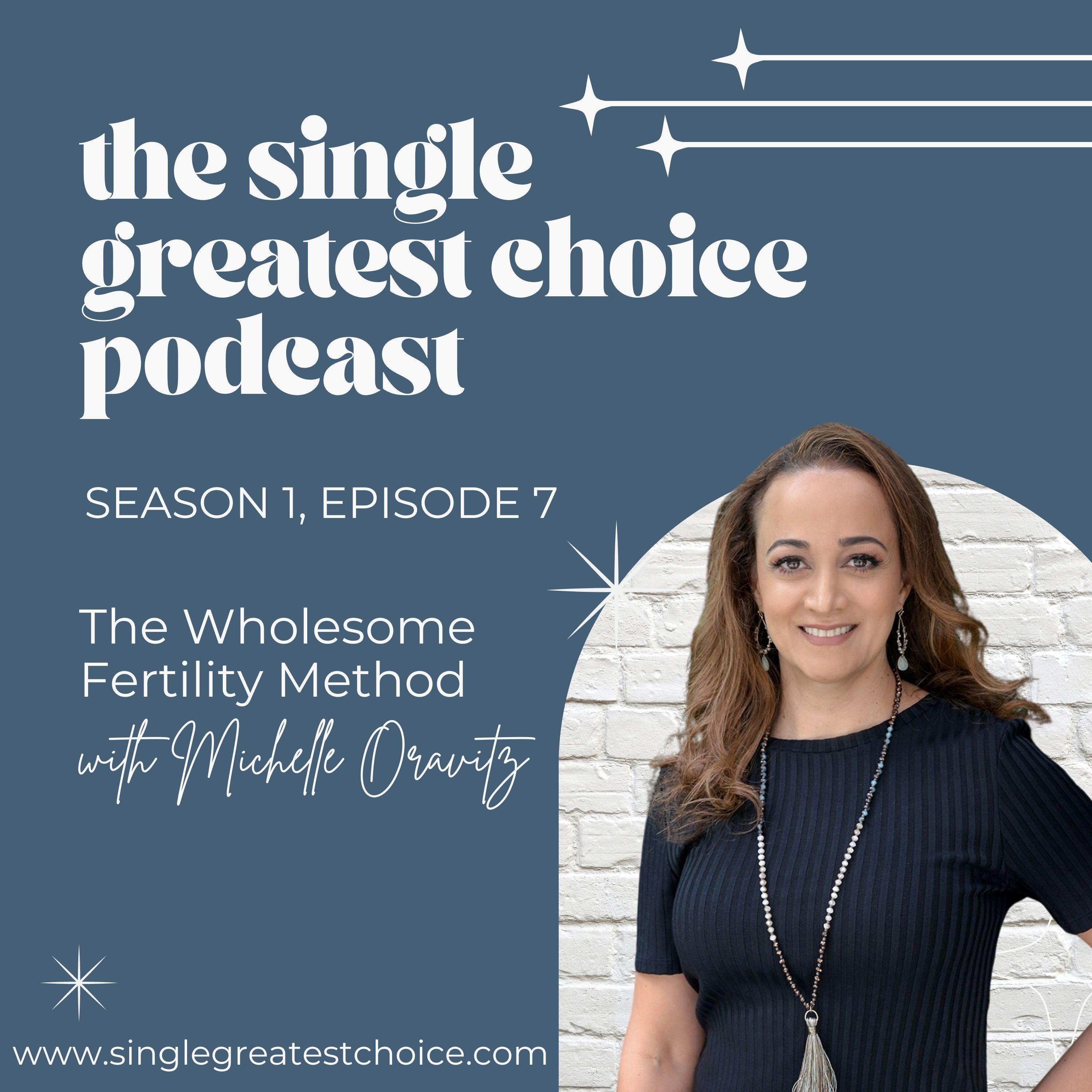 The Single Greatest Choice: For Single Women Exploring Solo Motherhood by Choice (SMBC), Fertility, and Having a Baby on Their Own Through Donor Conception or Adoption
