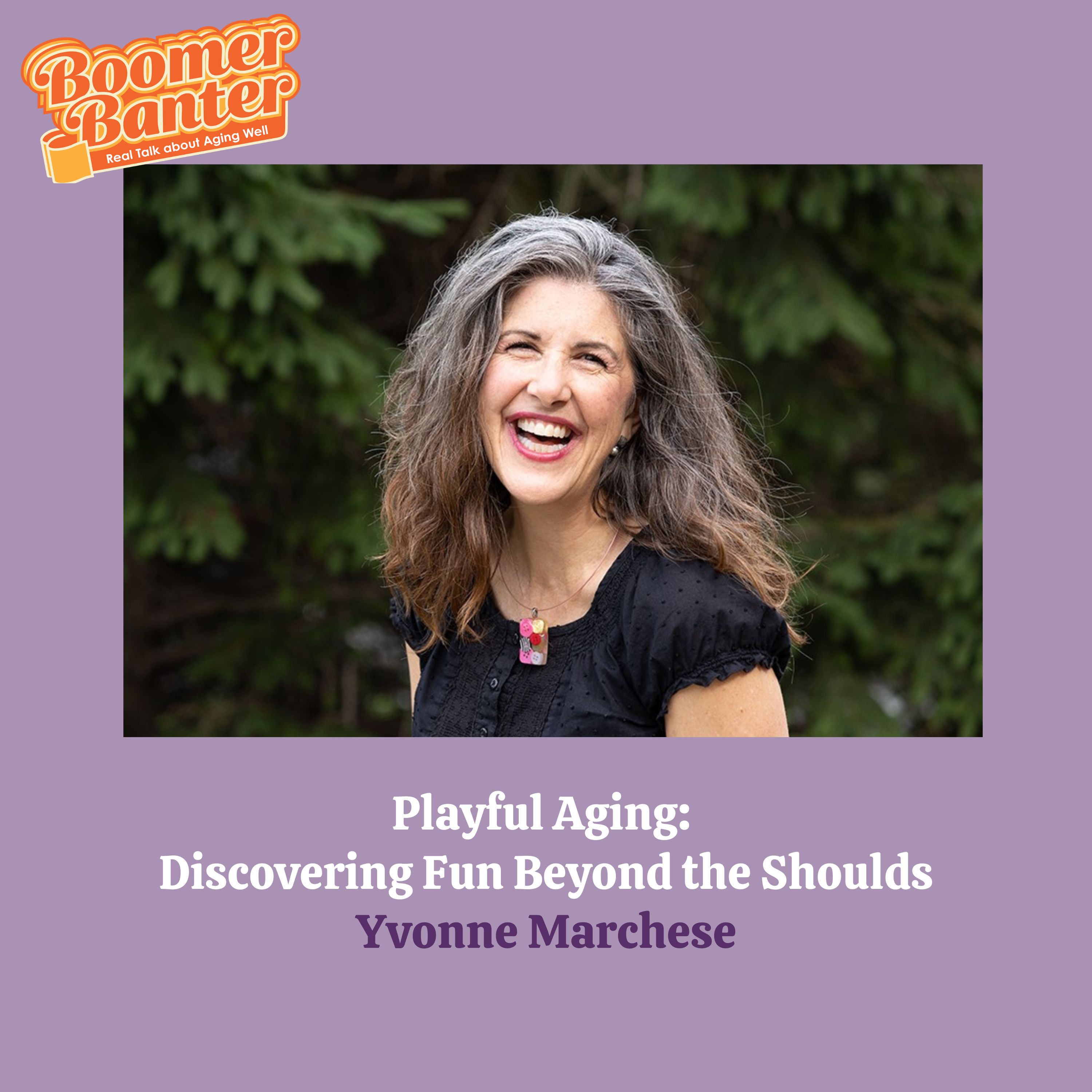 Playful Aging: Discovering Fun Beyond the Shoulds