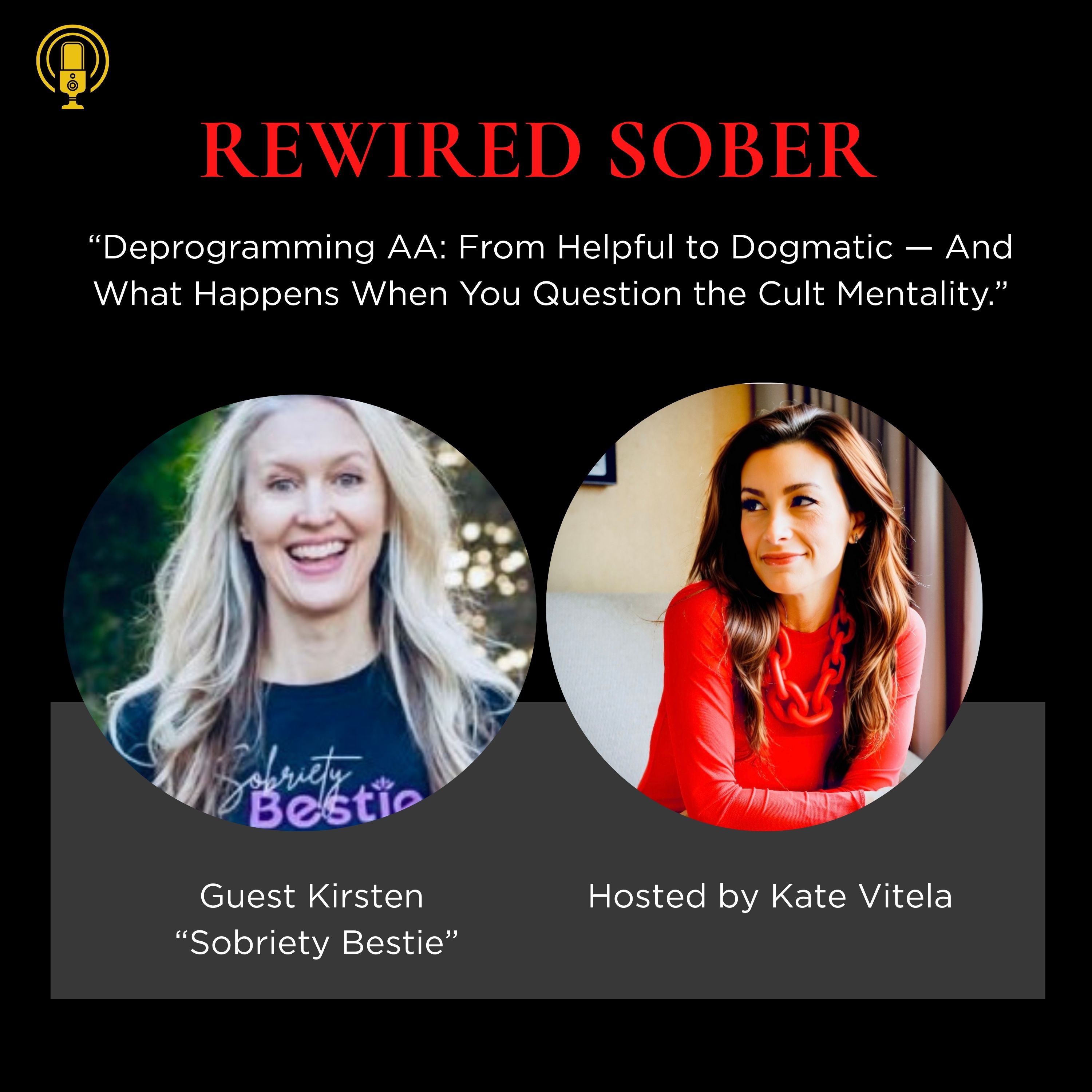 EP: 63 Deprogramming AA: From Helpful to Dogmatic — And What Happens When You Question the Cult Mentality.