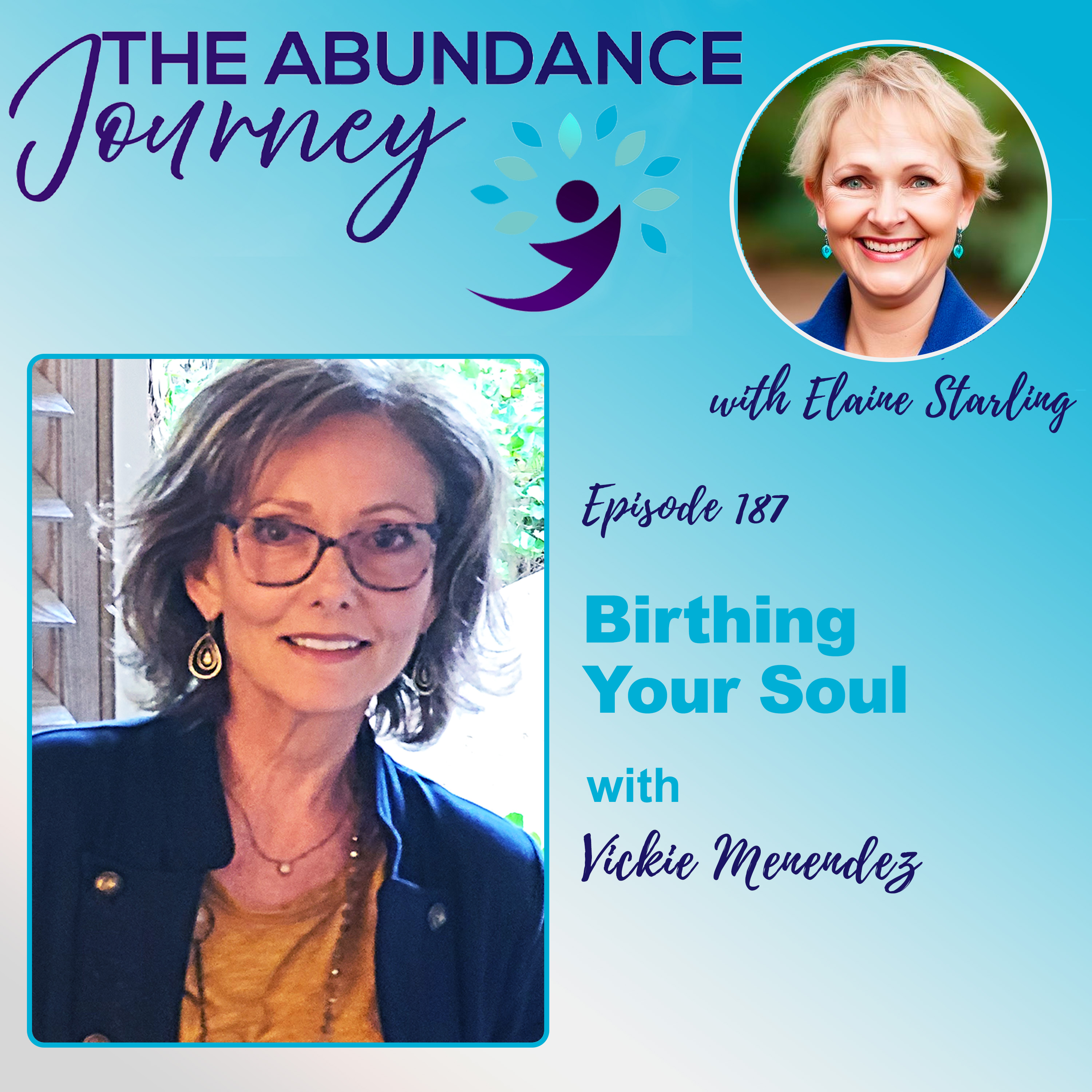 Birthing Your Soul with Vickie Menendez Birthing Your Soul with Vickie Menendez