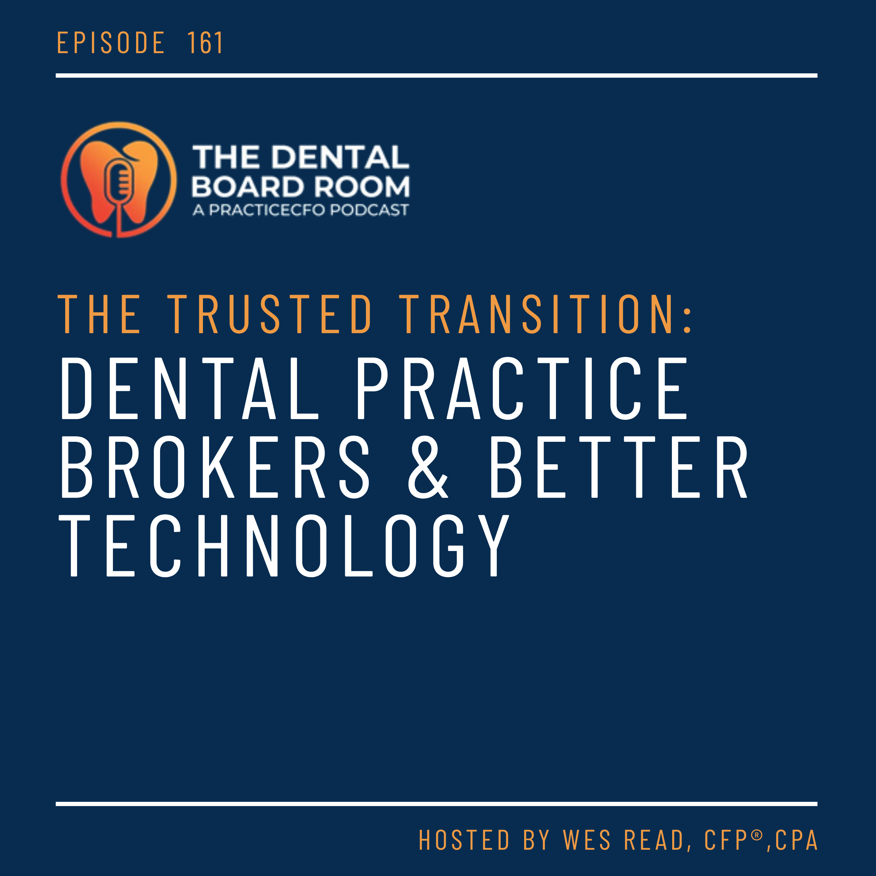 161: The Trusted Transition: Dental Practice Brokers & Better Technology episode artwork