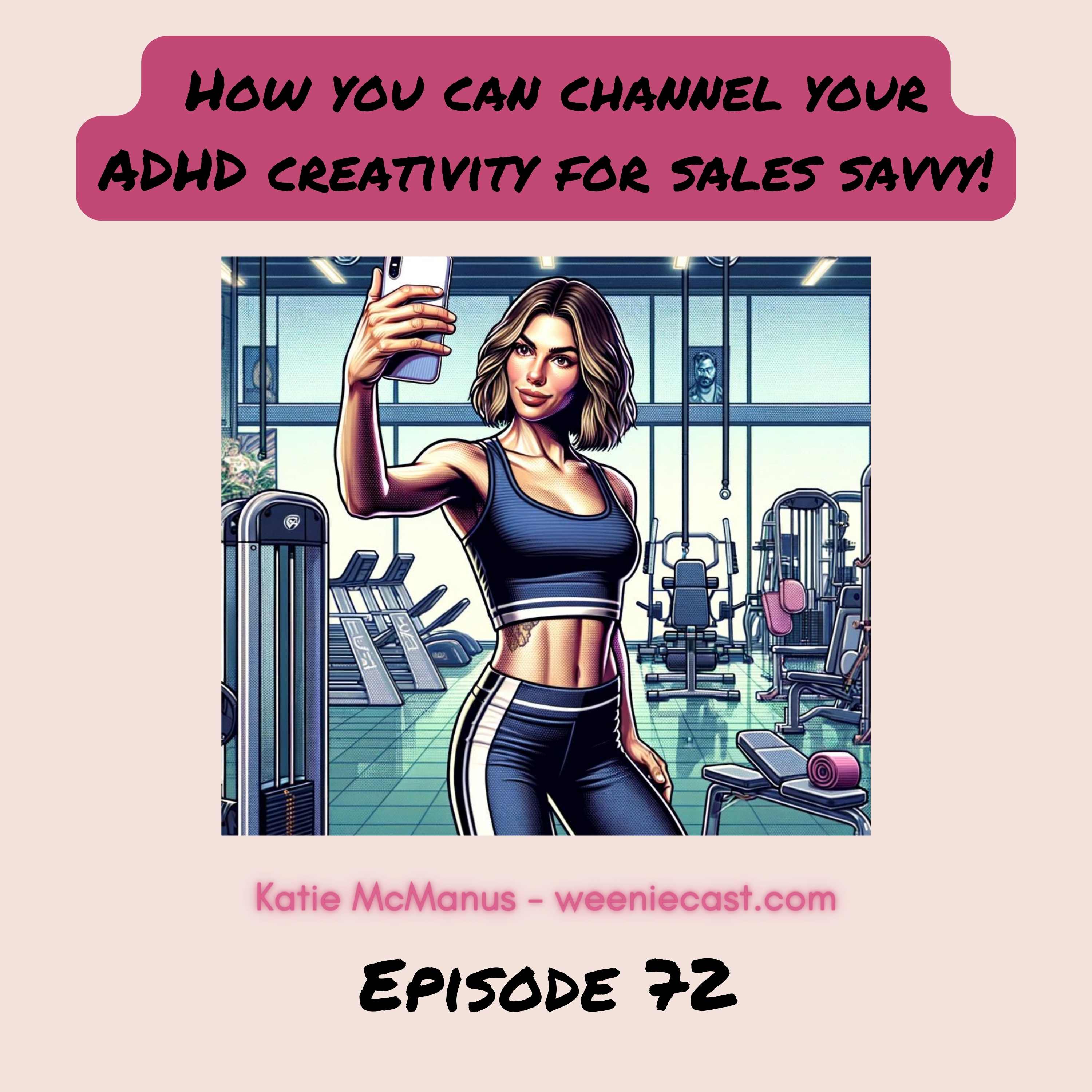 Want better sales? Channel your ADHD creativity!