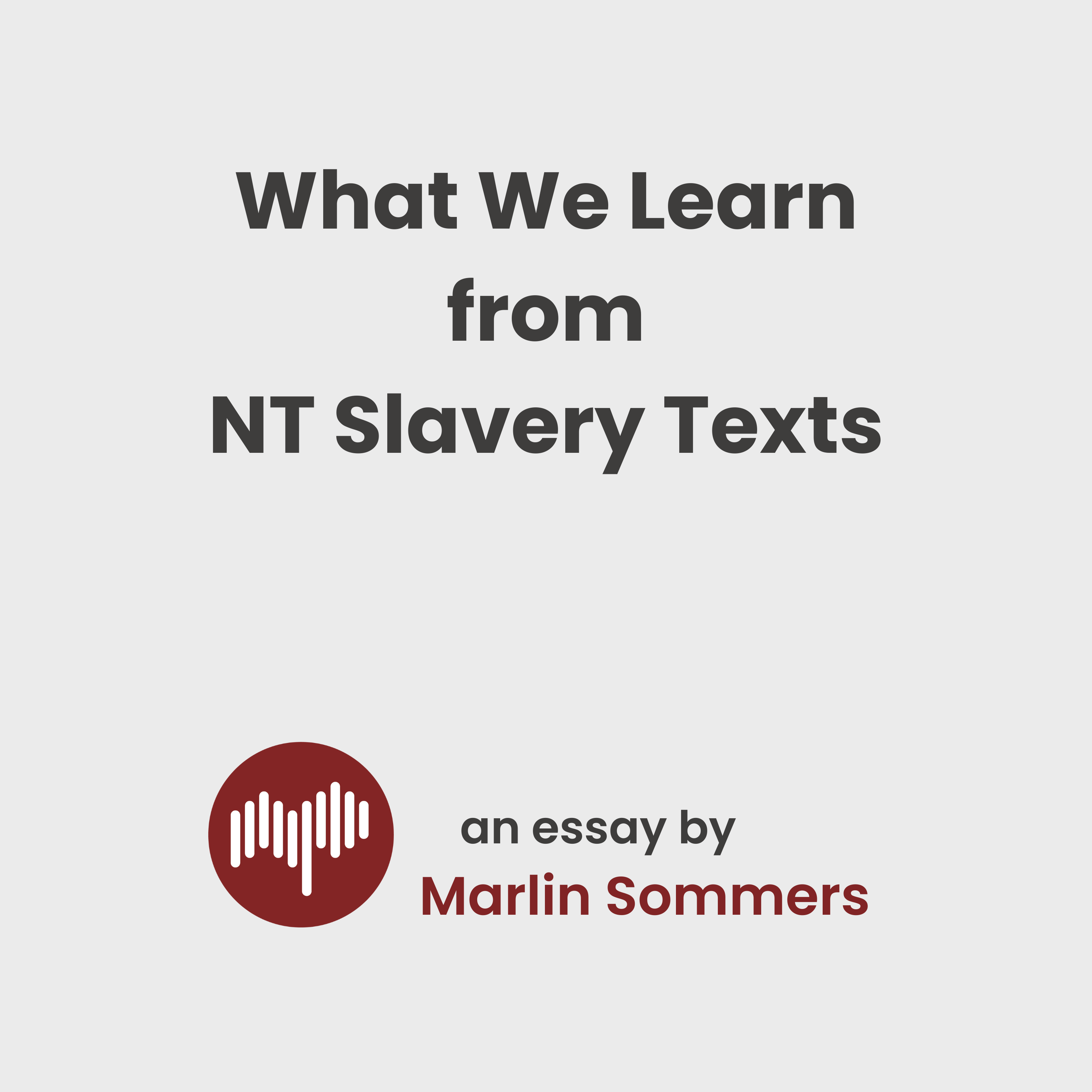 What We Learn from NT Slavery Texts