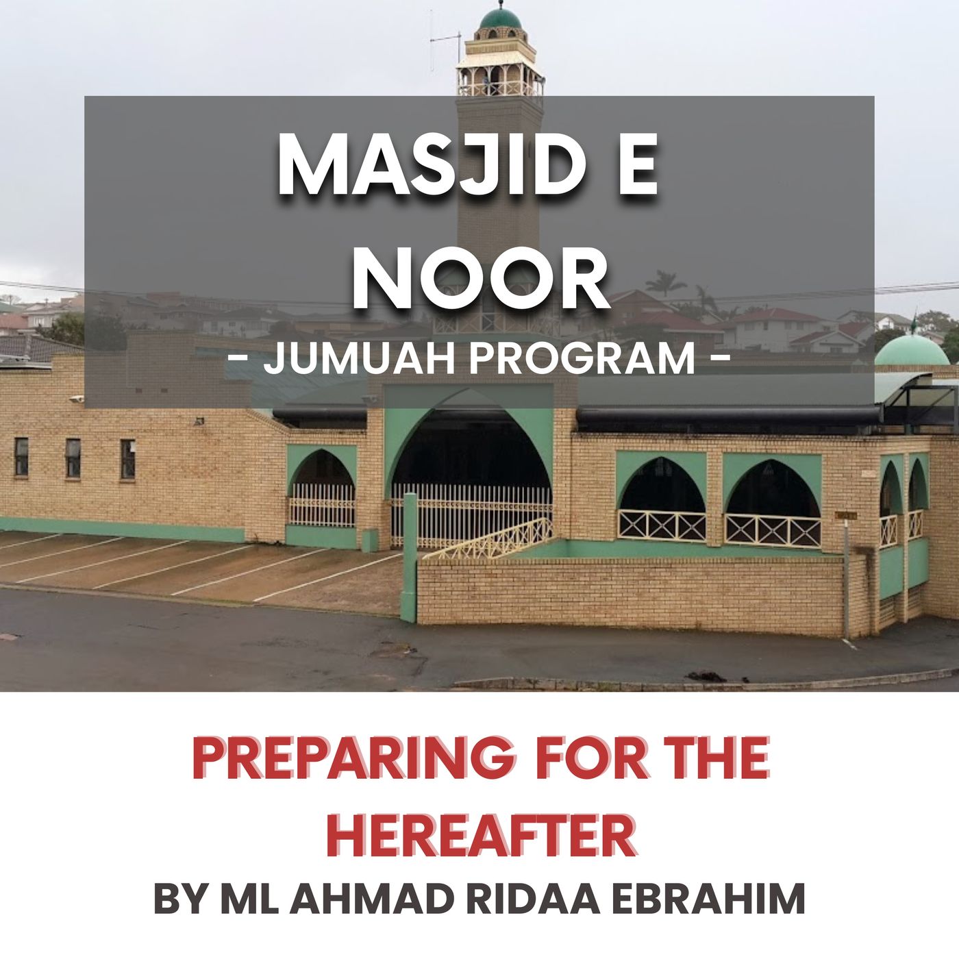 Preparing for the hereafter by ML Ahmed Ridaa Ebrahim