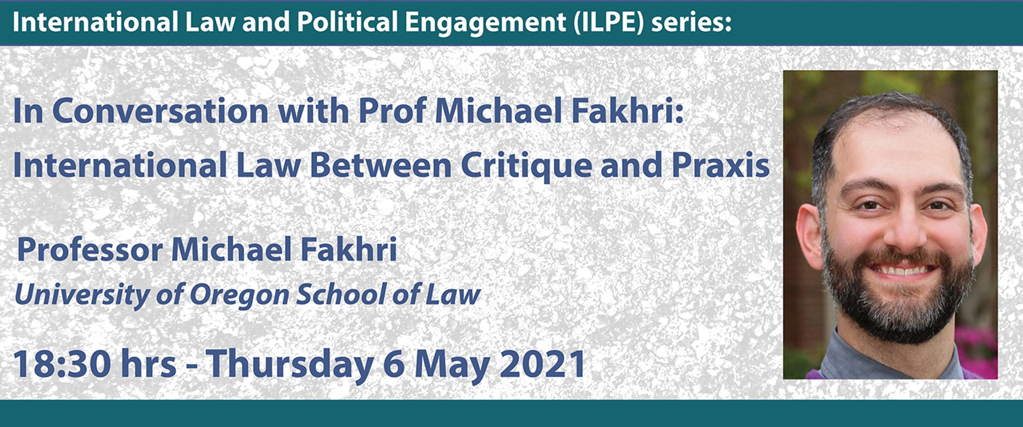 International Law and Political Engagement (ILPE) series: In Conversation with Prof Michael Fakhri: International Law Between Critique and Praxis episode artwork